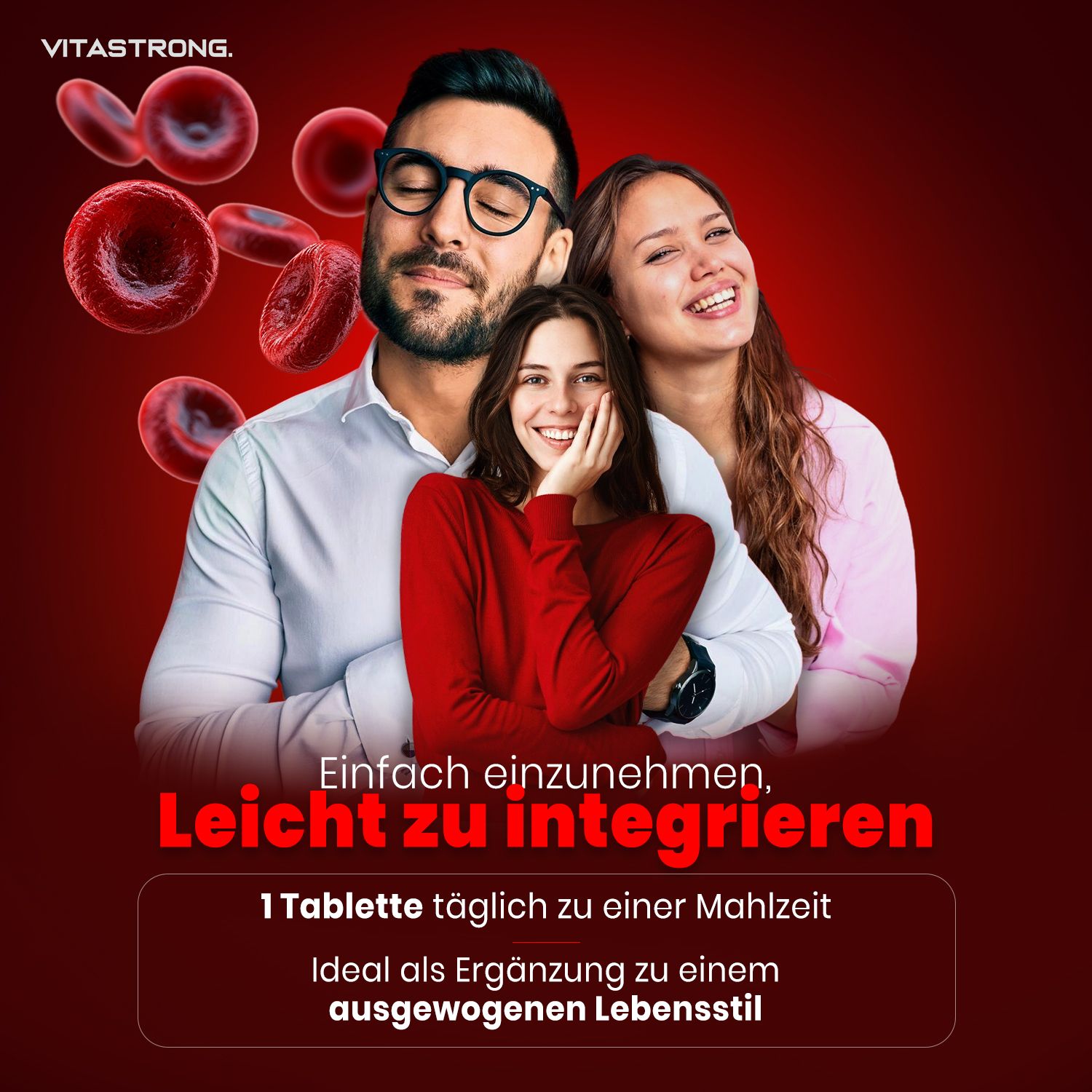 Drei Personen umarmen sich. Text: Einfach einzunehmen, leicht zu integrieren. 1 Tablette täglich zu einer Mahlzeit. Für einen ausgewogenen Lebensstil.