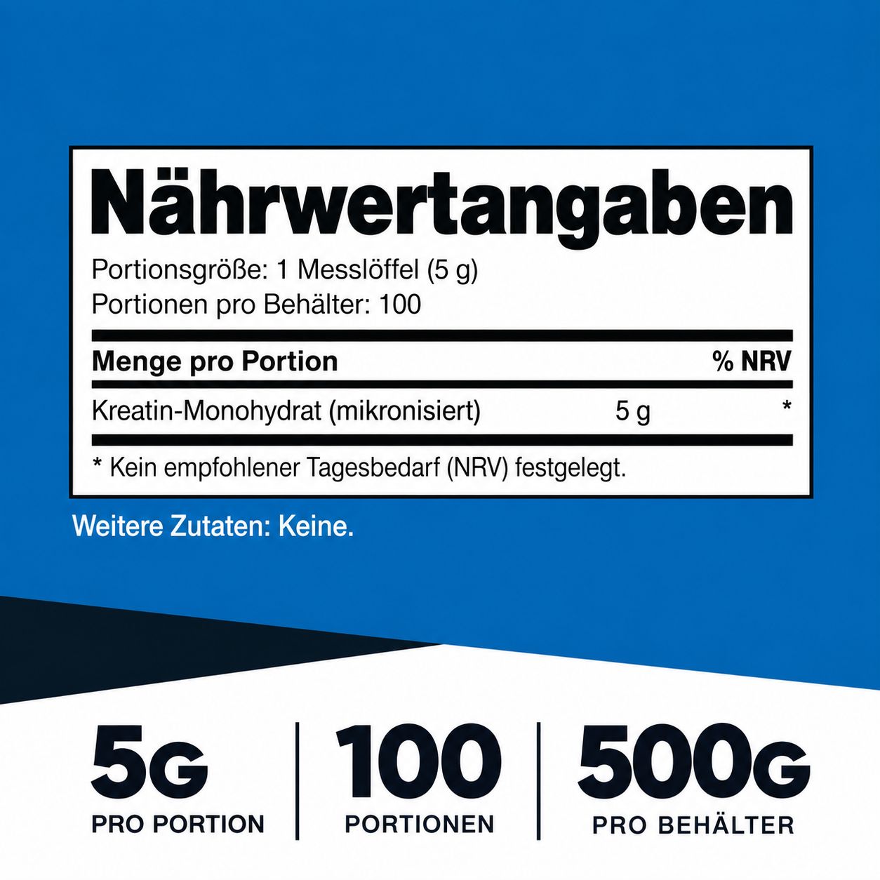 Nährwertangaben: 5g Kreatin-Monohydrat pro Portion, 100 Portionen pro Behälter.
