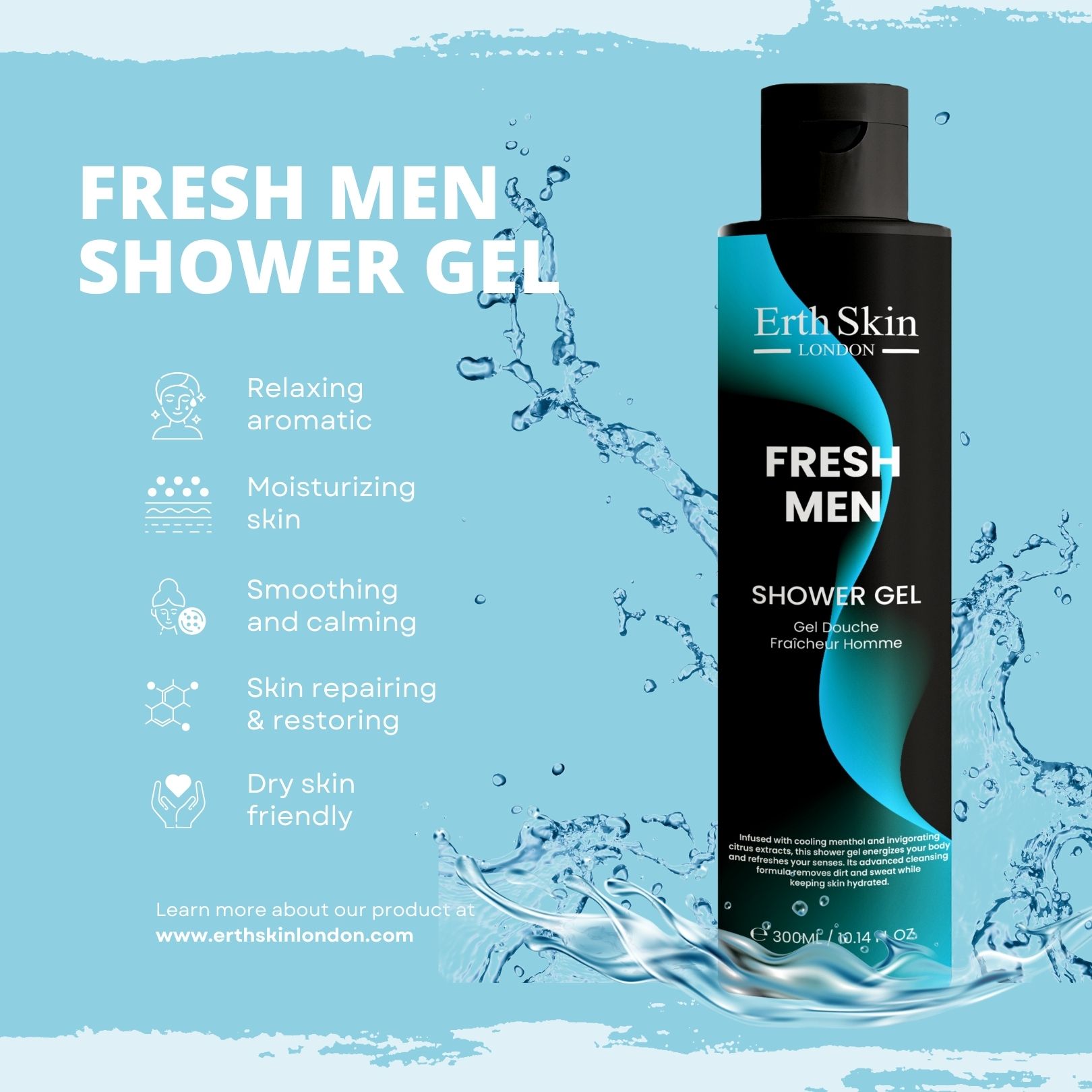 ErthSkin London Fresh Men Duschgel-Flasche, blaues Etikett, schwarzer Deckel. Text: FRESH MEN, SHOWER GEL. Wasser-Effekt.