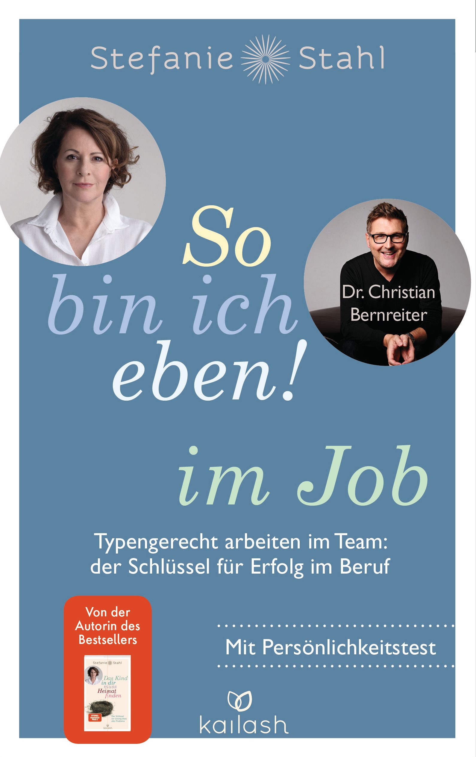Buchcover: "So bin ich eben! im Job". Autoren: Stefanie Stahl, Dr. Christian Bernreiter. Verlag: Kailash. Mit Persönlichkeitstest.
