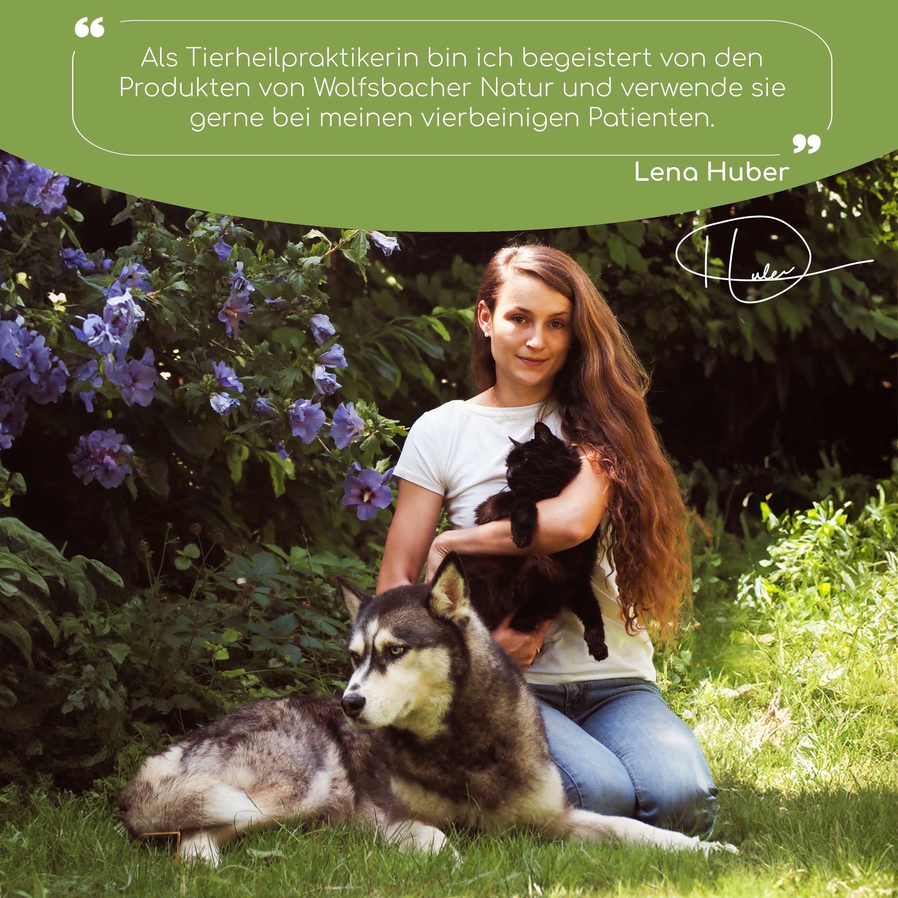 Frau mit Hund und Katze im Garten. Zitat: Begeistert von den Produkten von Wolfsbacher Natur. Signatur: Lena Huber.