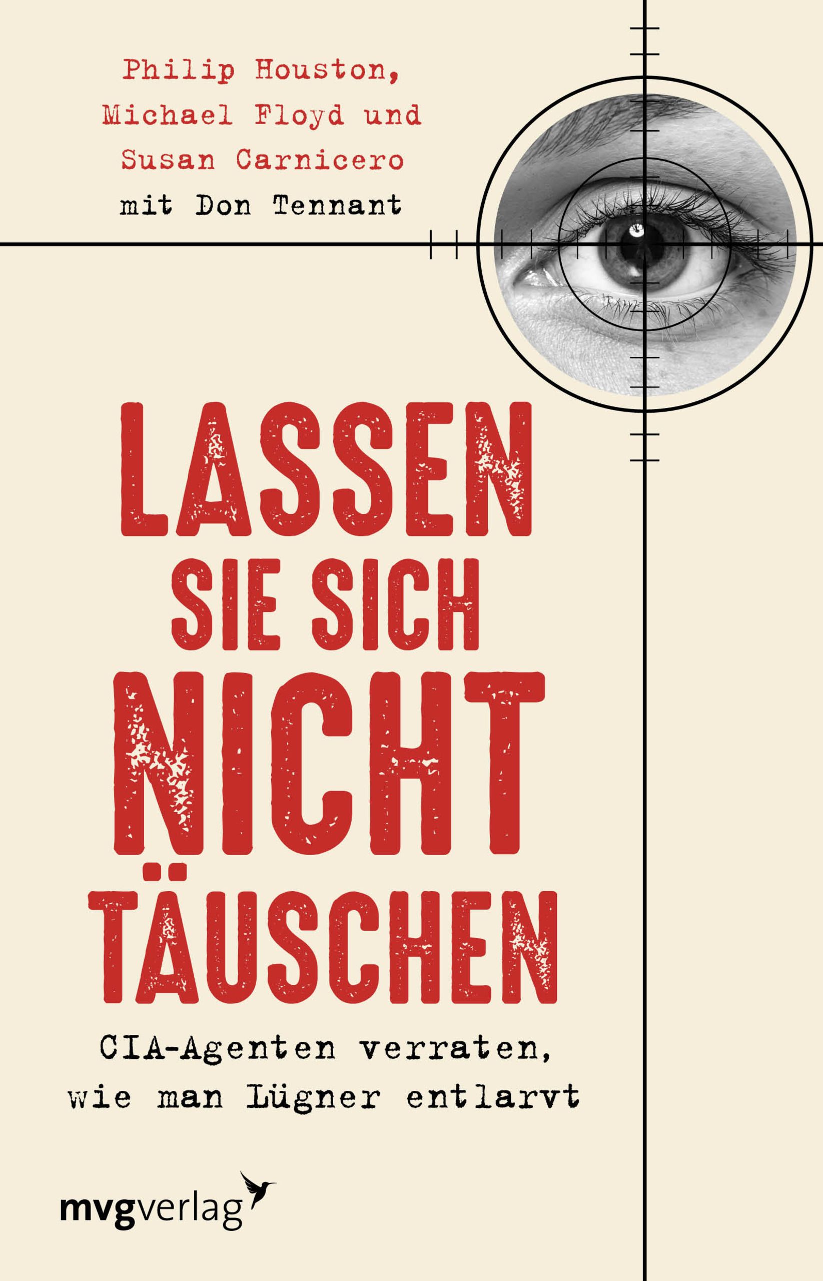 Buchcover mit Titel: Lassen Sie sich nicht täuschen. Autorennamen und Verlag mvgverlag. Auge im Fadenkreuz.