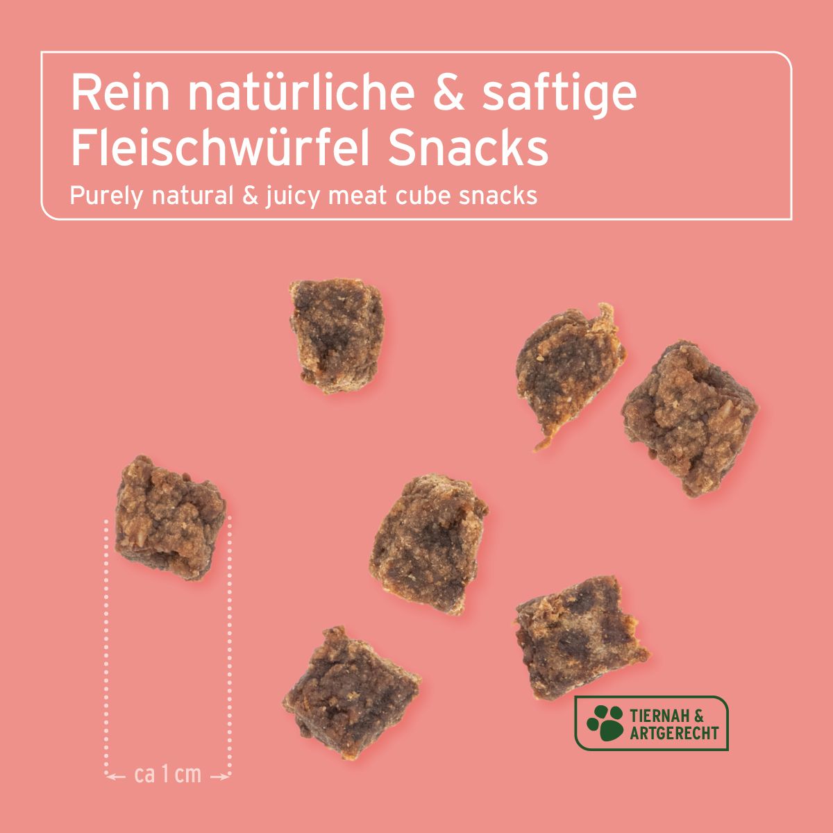 Rosa Hintergrund mit Fleischwürfel Snacks. Ca. 1 cm groß. Text: Rein natürliche & saftige Fleischwürfel Snacks. Tiernah & artgerecht.