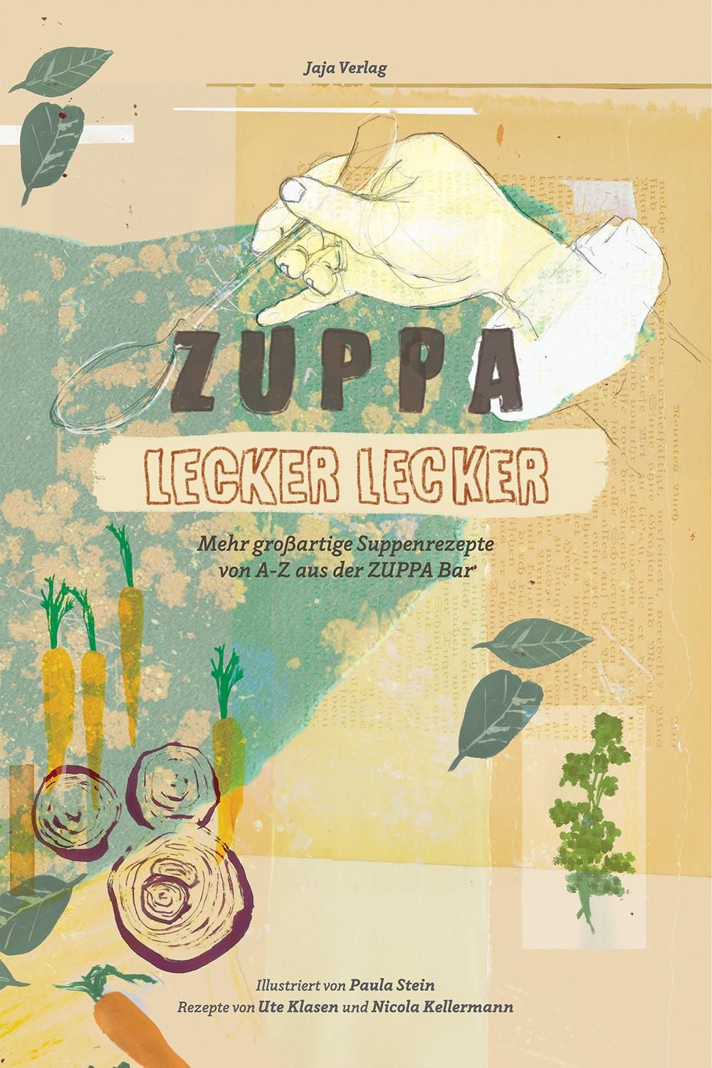 Buchcover mit Titel Zuppa lecker lecker. Illustration von Hand mit Löffel, Gemüse, Schriftzug und Autorennamen.