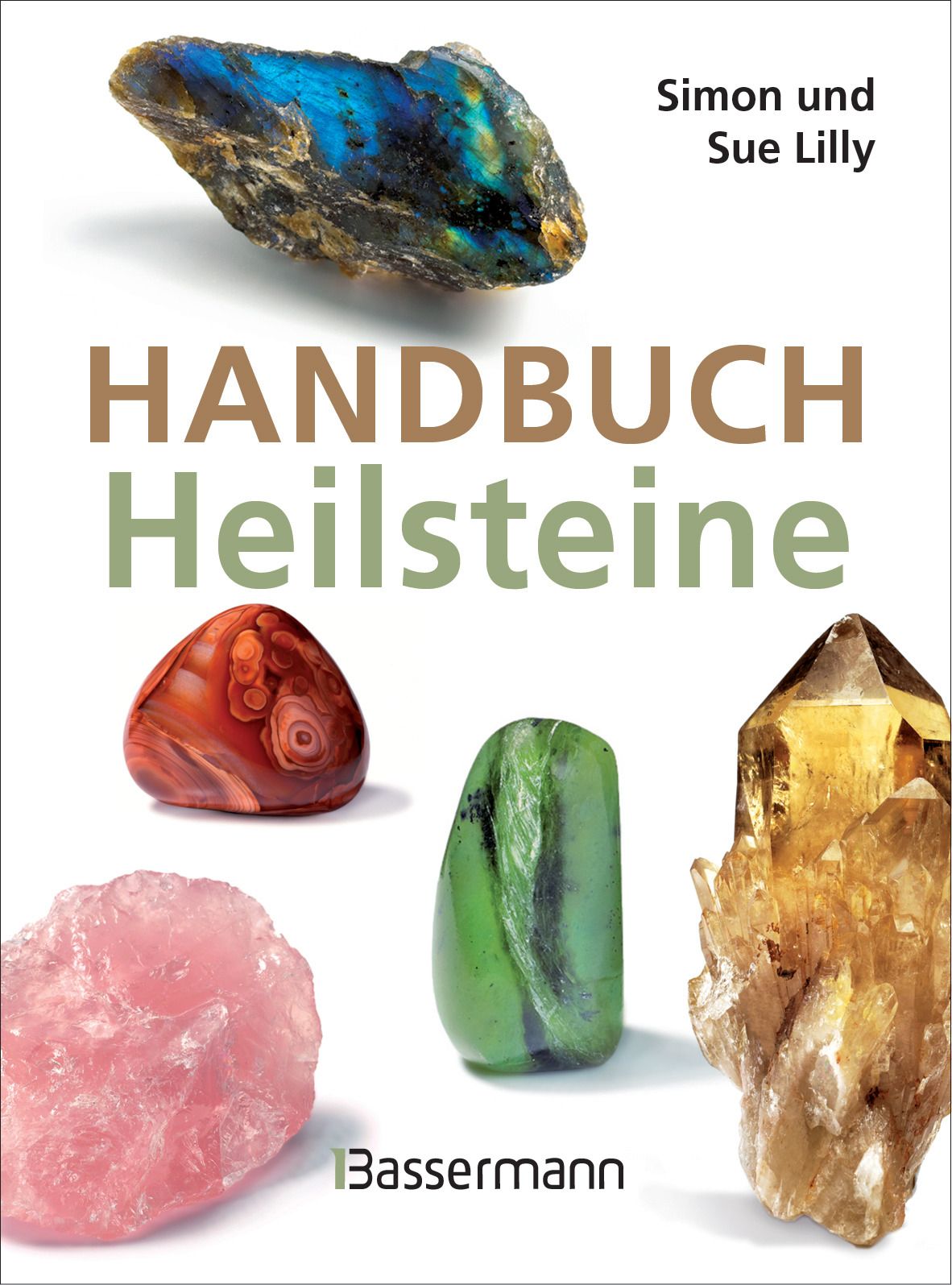 Buchcover: "Handbuch Heilsteine" mit Abbildungen von Heilsteinen. Autoren: Simon und Sue Lilly. Verlag: Bassermann.