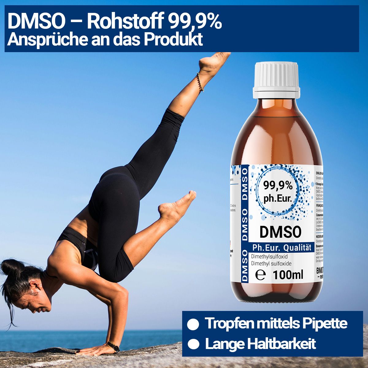 Braunglasflasche mit Etikett, enthält DMSO 99,9% ph. Eur. Eine Frau macht Yoga. Text: Tropfen mittels Pipette, Lange Haltbarkeit.
