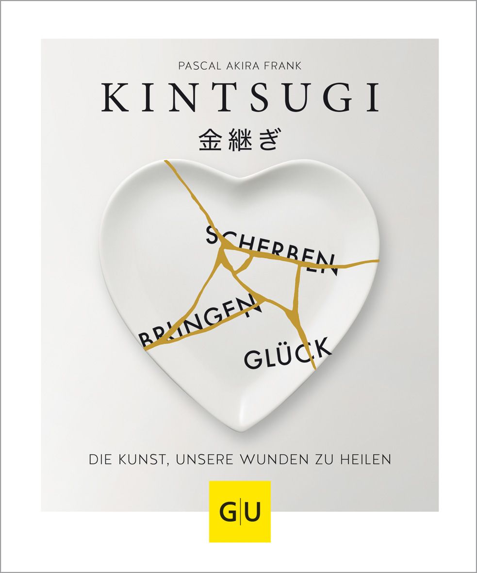 Buchcover mit Herzform-Teller. Titel: KINTSUGI. Goldfarbene Risse, Schriftzug: Scherben bringen Glück. Autor: Pascal Akira Frank.