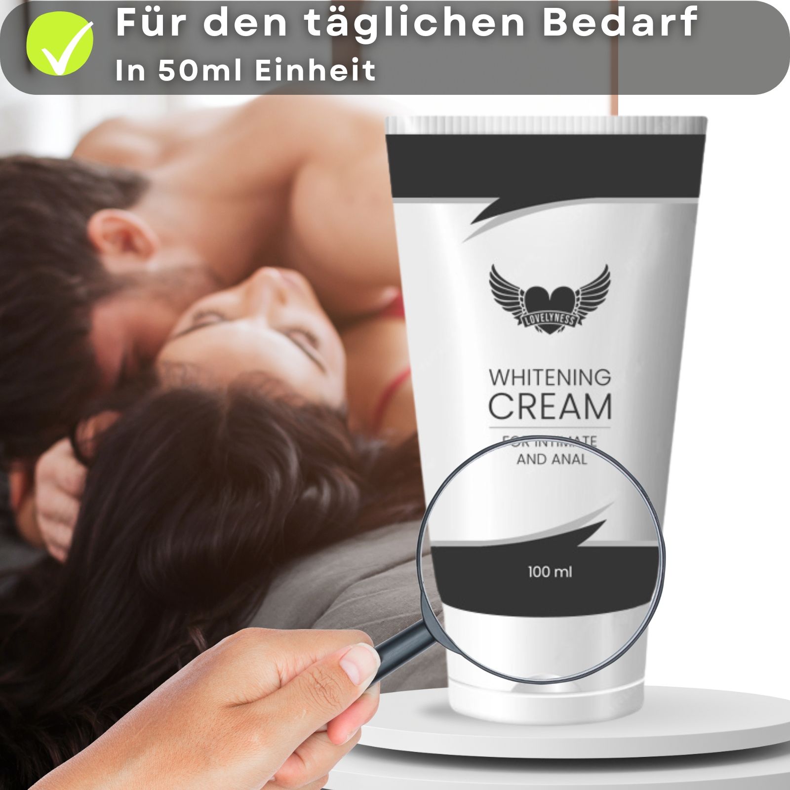 Produkt-Tube. Text: Whitening Cream, für Intim- und Analbereich. 100 ml. Lupe. Hintergrund: Paar. Text: Für den täglichen Bedarf.