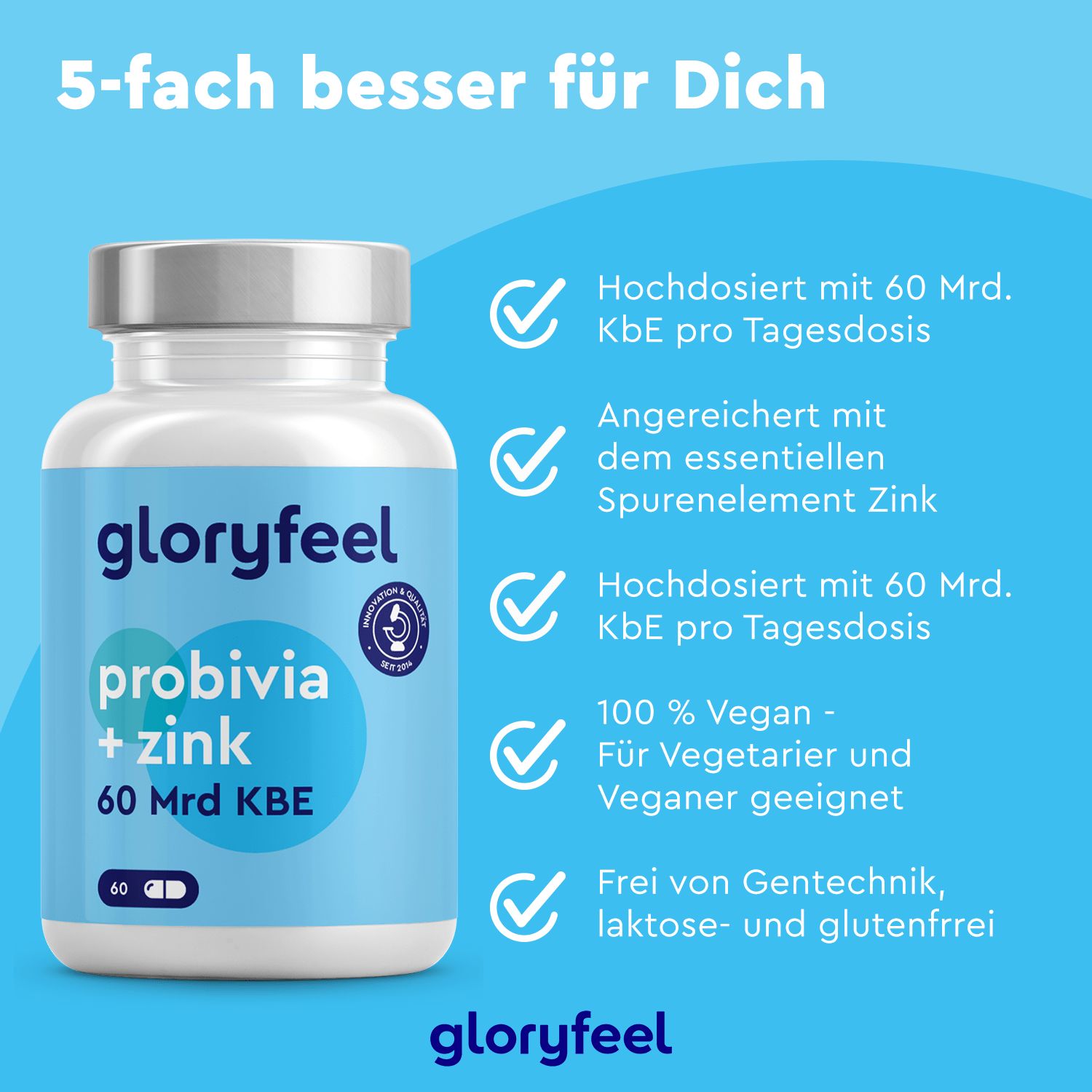 Weiße Flasche mit Kapseln, Text: gloryfeel probivia + zink, 60 Mrd KBE. Merkmale: hochdosiert, Zink, vegan, frei von Gentechnik, laktose- und glutenfrei.