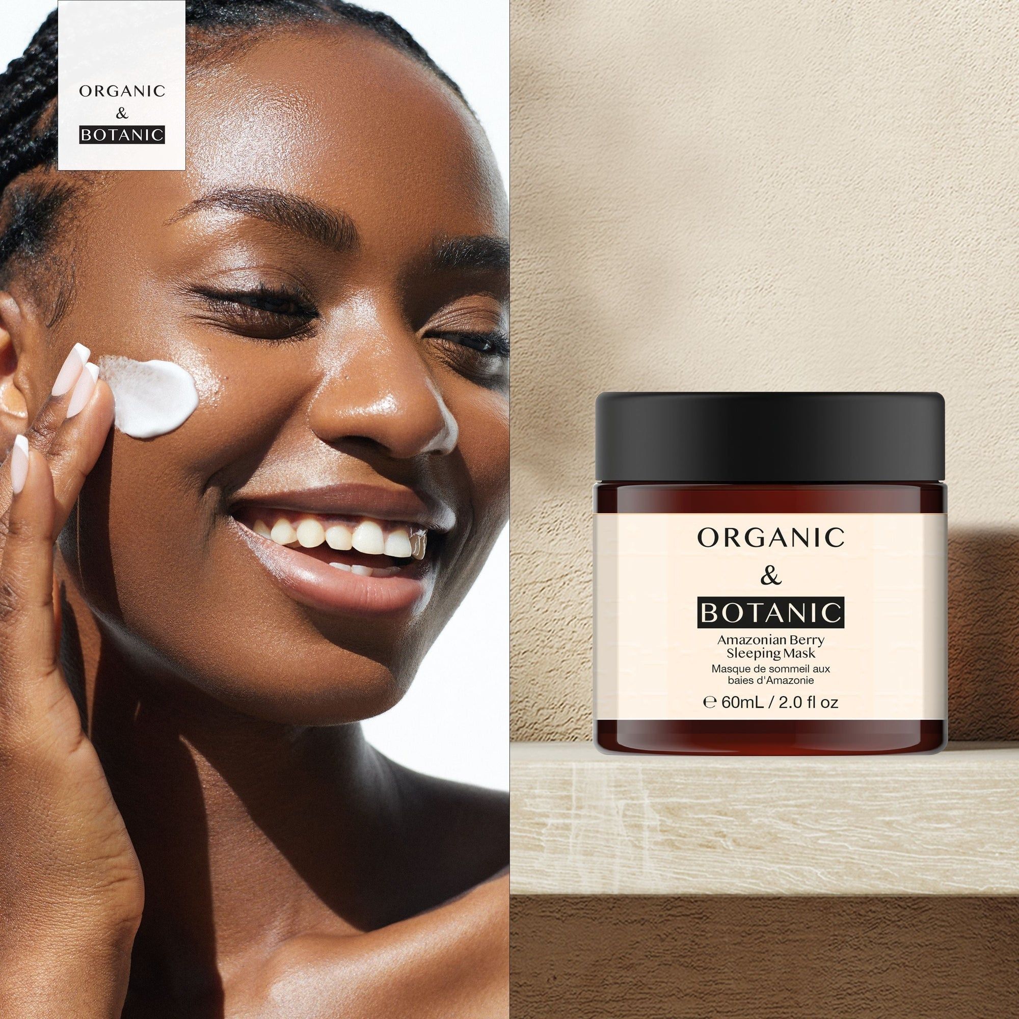 Frau trägt Gesichtsmaske auf. Daneben Produkt. Aufschrift: Organic & Botanic Amazonian Berry Sleeping Mask. Fassungsvermögen: 60ml/2.0 fl oz.