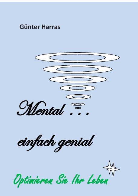 Buchcover mit Titel "Mental - einfach genial" und Autor Günter Harras. Oben Kreise, unten Text in Schwarz und Grün.