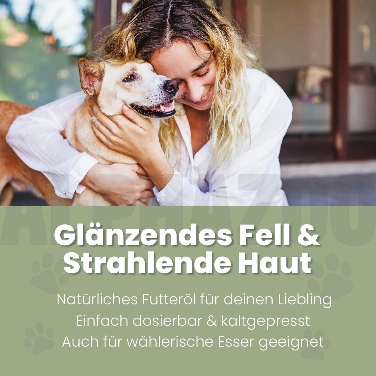 Frau umarmt Hund. Text: Glänzendes Fell & Strahlende Haut. Natürliches Futteröl für deinen Liebling. Einfach dosierbar & kaltgepresst.