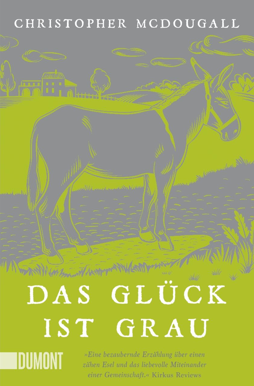 Buchcover: "Das Glück ist grau". Grauer Esel auf grünem Feld. Autor: Christopher McDougall. Verlag: Dumont.