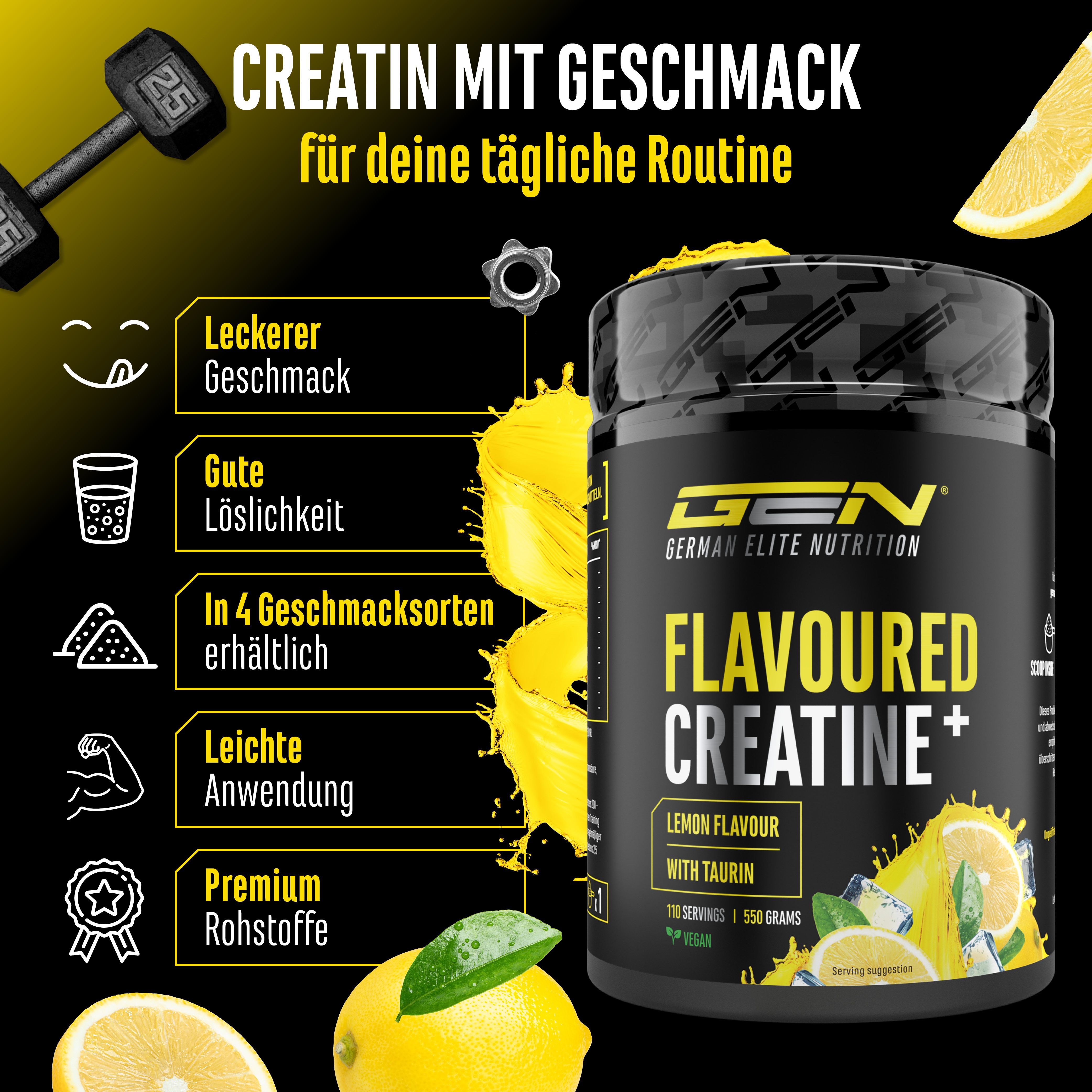 Dose "FLAVOURED CREATINE+" mit Zitrone. Text: Leckerer Geschmack, gute Löslichkeit, 4 Geschmacksorten, leichte Anwendung, Premium Rohstoffe.