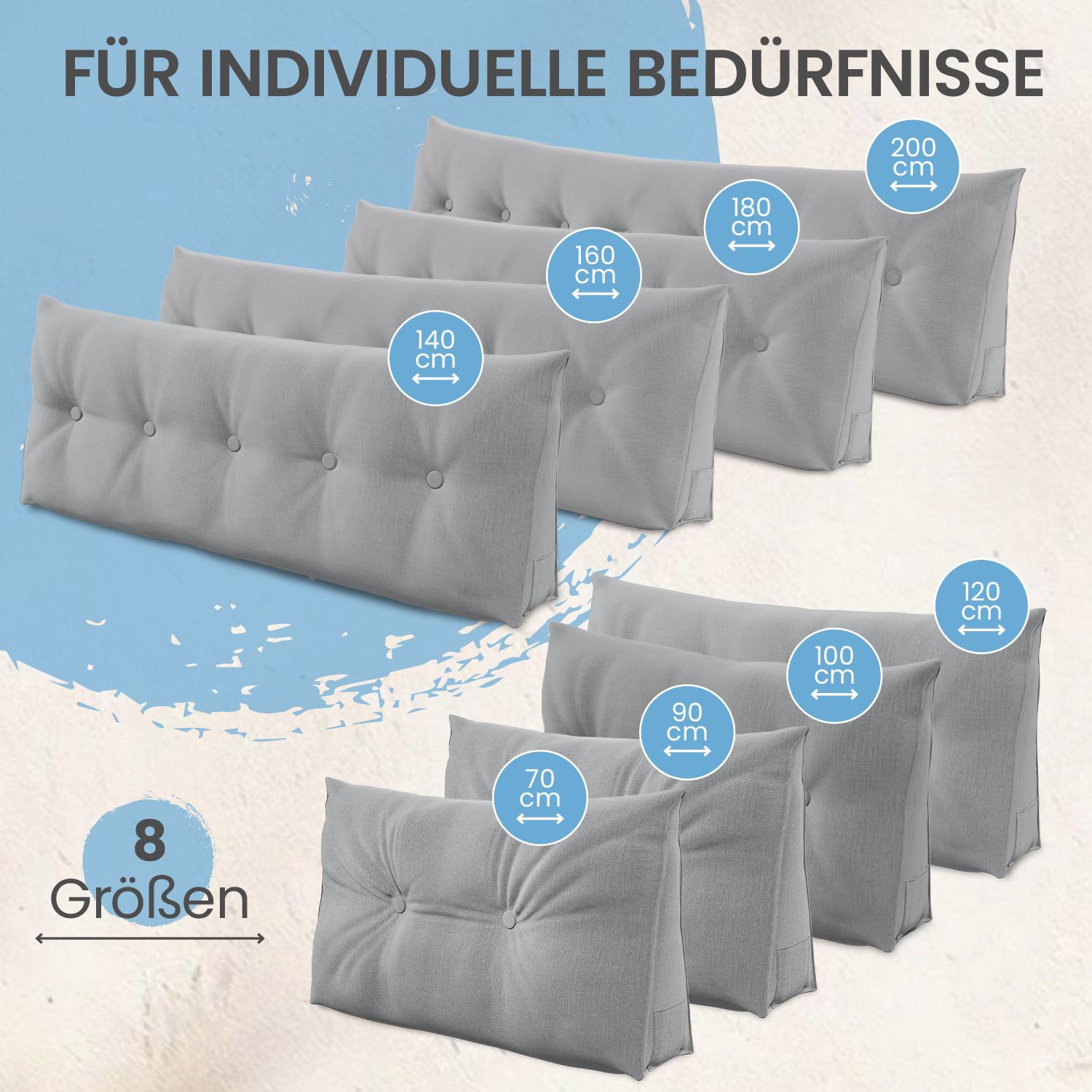 Acht graue Kissen in verschiedenen Größen. Größenangaben: 70-200 cm. Text: Für individuelle Bedürfnisse.