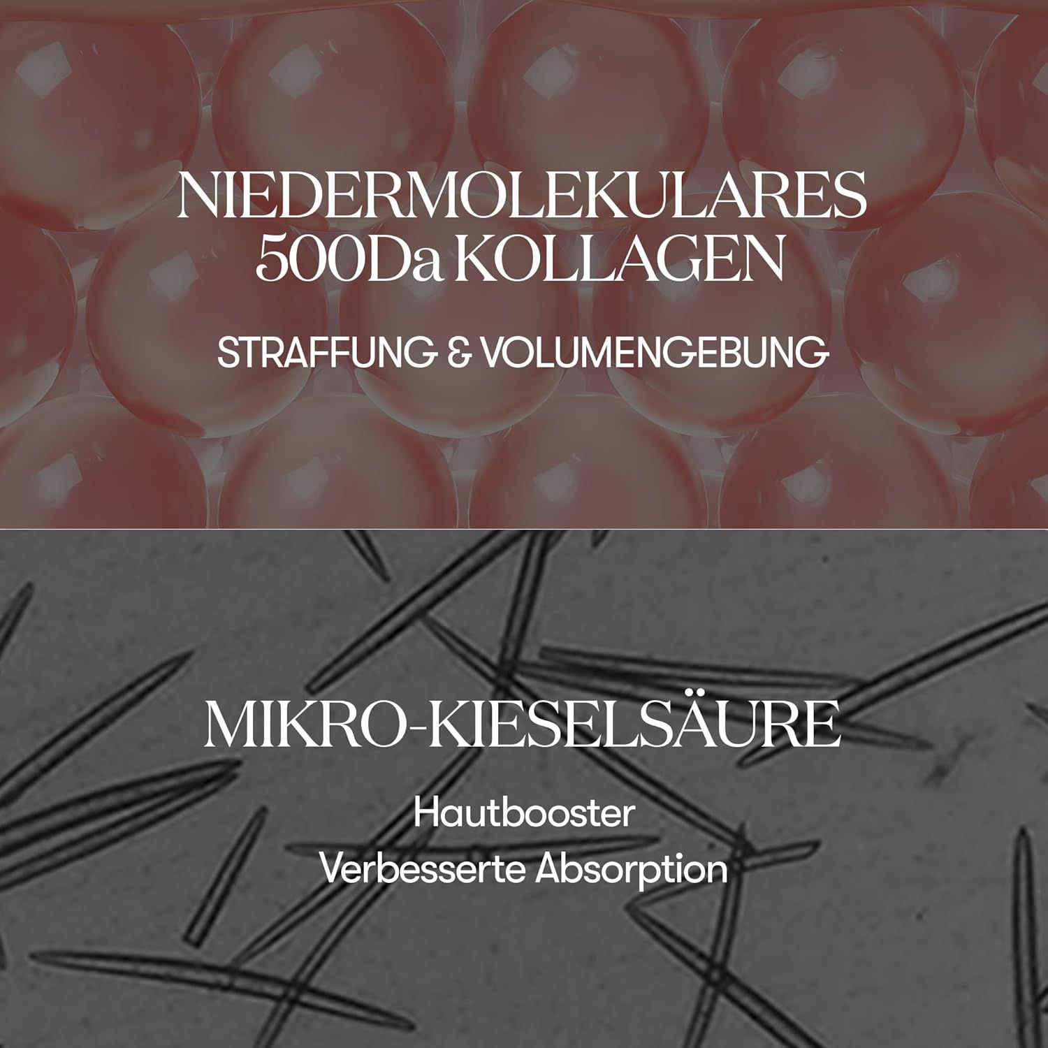 Nahaufnahme von Mikro-Kieselsäure und 500Da Kollagen. Text: Straffung & Volumen. Hautbooster, verbesserte Absorption.