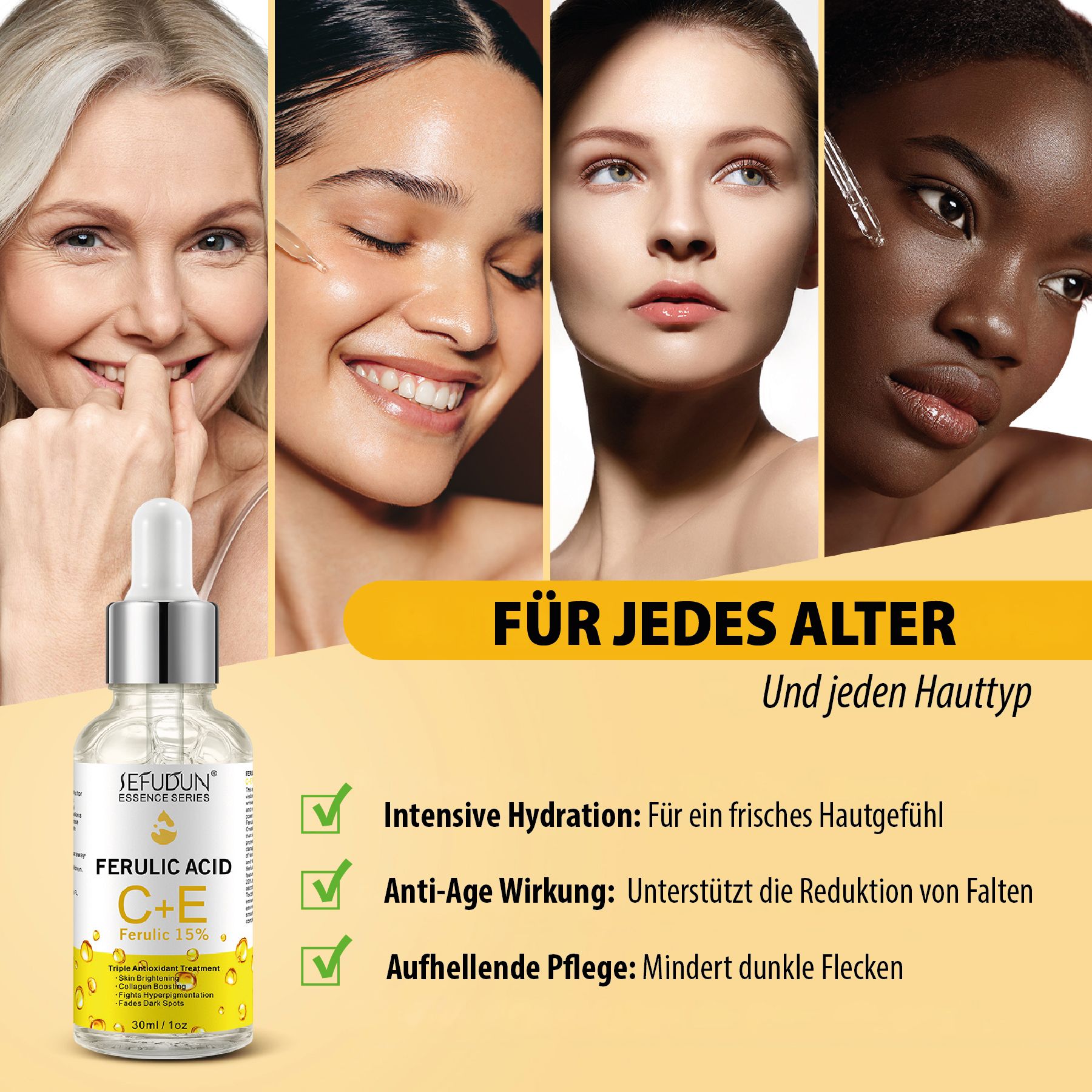 Mehrere Frauen. Serumflasche mit Pipette. Text: Ferulic Acid C+E. Für jedes Alter und jeden Hauttyp.