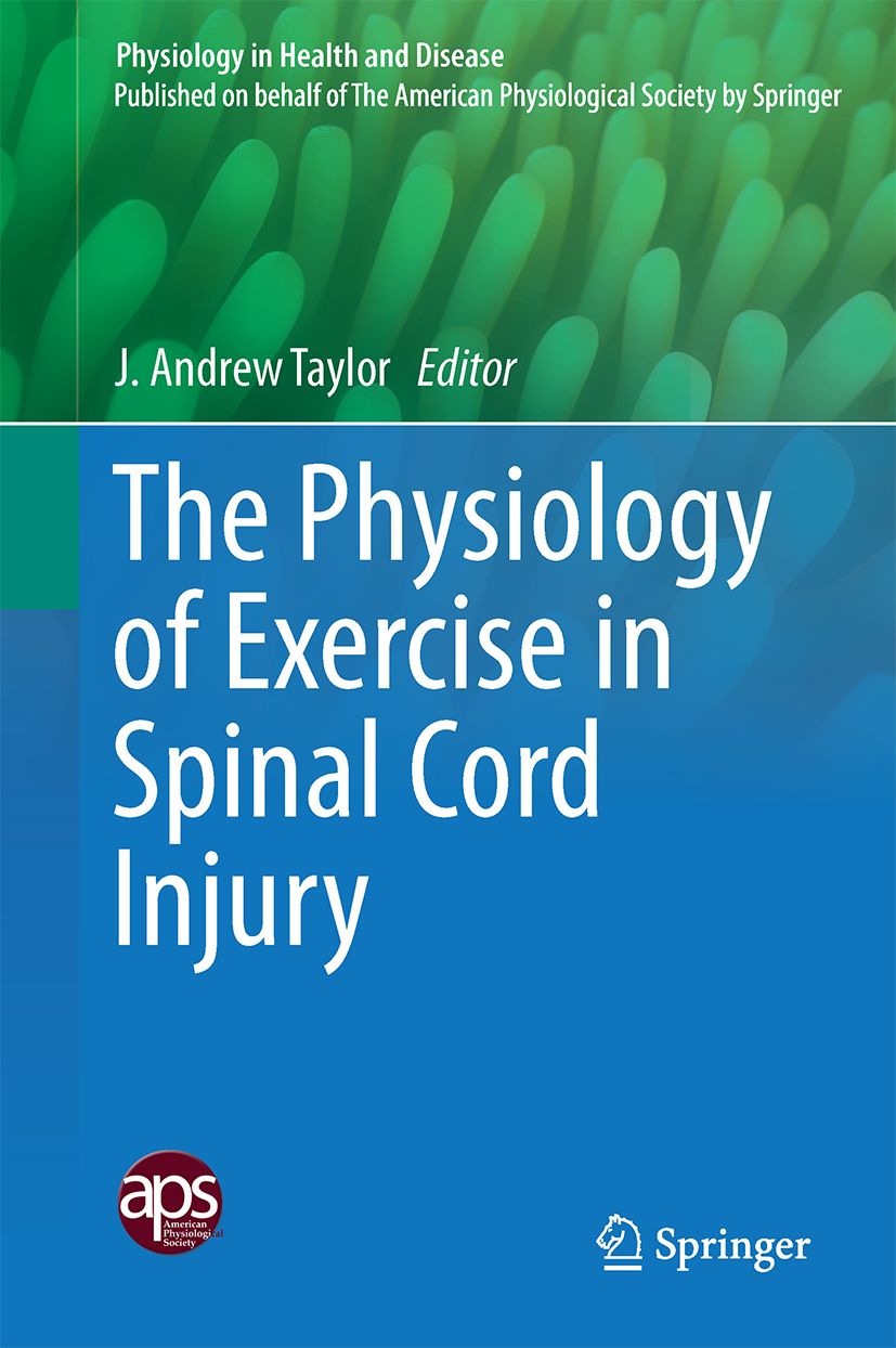 Buchcover: The Physiology of Exercise in Spinal Cord Injury. Herausgeber: J. Andrew Taylor. Verlag: Springer. Titel in Weiß auf blauem Grund.