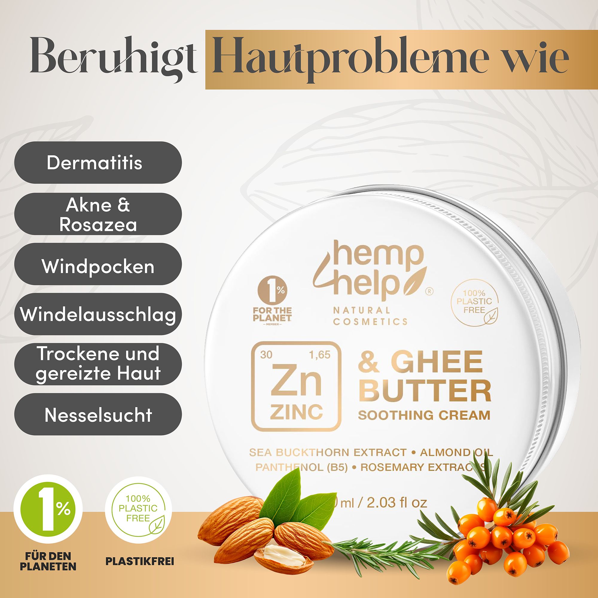 Dose mit Creme, daneben Mandeln, Sanddorn, Rosmarin. Text: Beruhigt Hautprobleme wie: Dermatitis, Akne, Windpocken, etc.