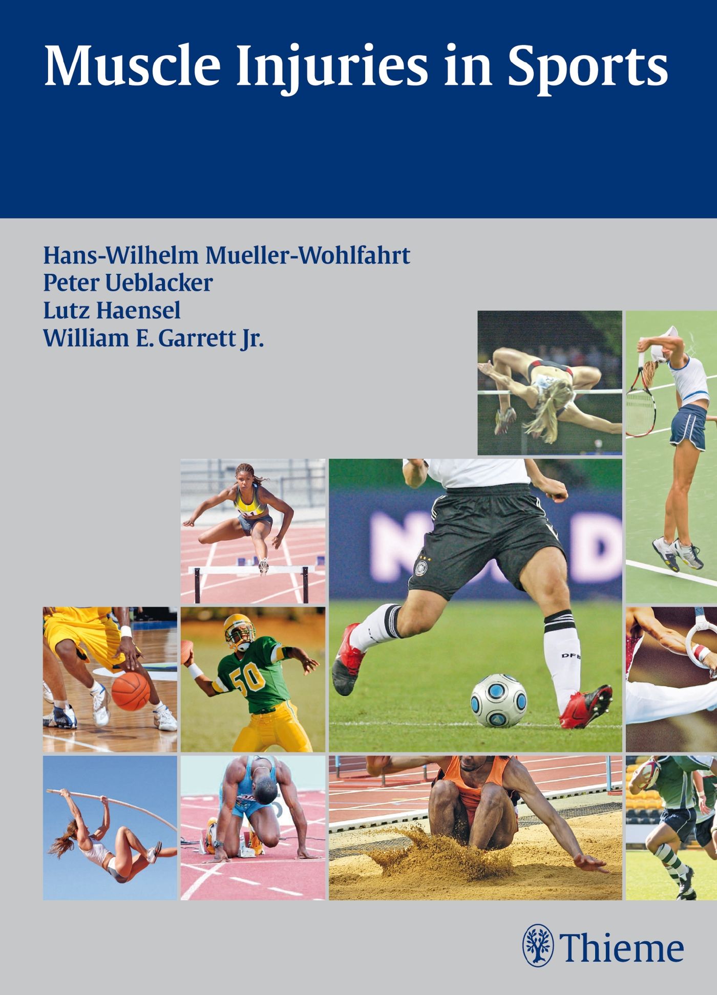 Buchcover: Muscle Injuries in Sports. Autoren: Mueller-Wohlfahrt, Ueblacker, Haensel, Garrett. Verlag Thieme. Sportbilder.