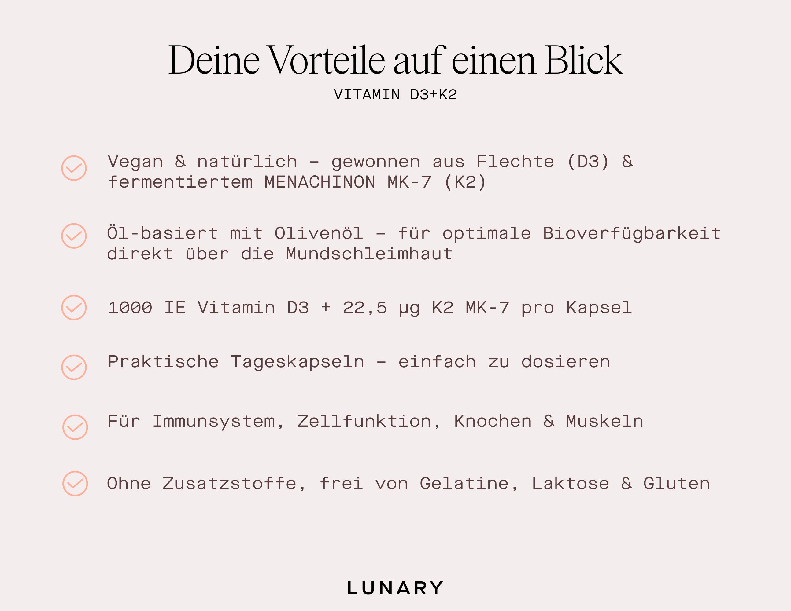 Liste der Vorteile: vegan, natürlich, öl-basiert, 1000 IE Vitamin D3 + 22,5 µg K2, Tageskapseln.