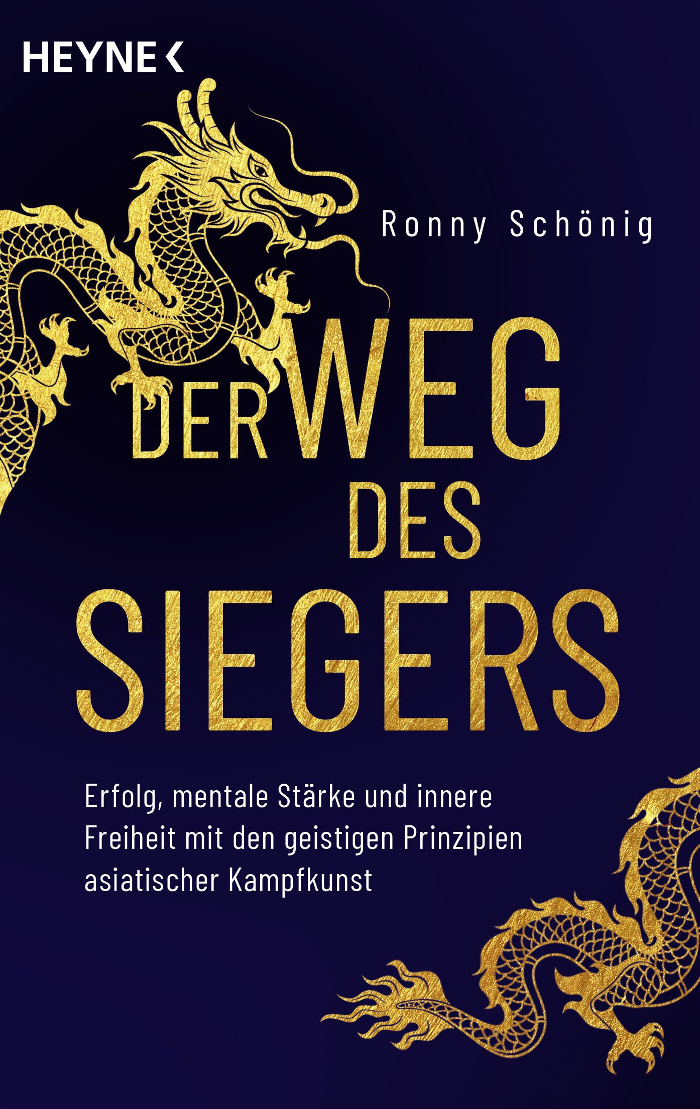 Buchcover mit goldenem Drachen und Titel "Der Weg des Siegers". Autor: Ronny Schönig. Verlag: Heyne. Blauer Hintergrund.