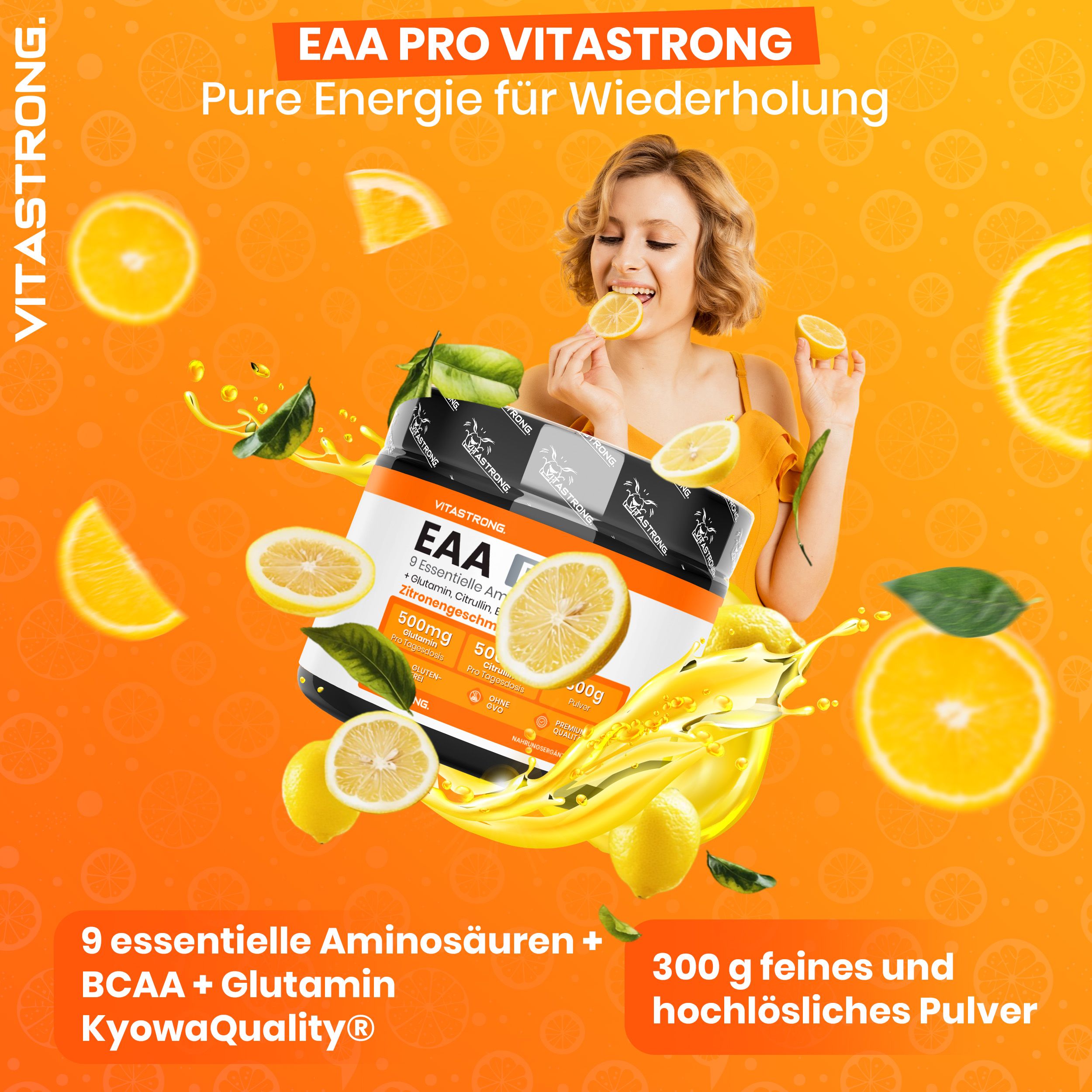 Vitastrong EAA Pro Dose, Frau isst Zitrone. Text: EAA PRO, 9 essentielle Aminosäuren, Zitrone. 300 g feines Pulver. Gelber Hintergrund mit Zitronen.