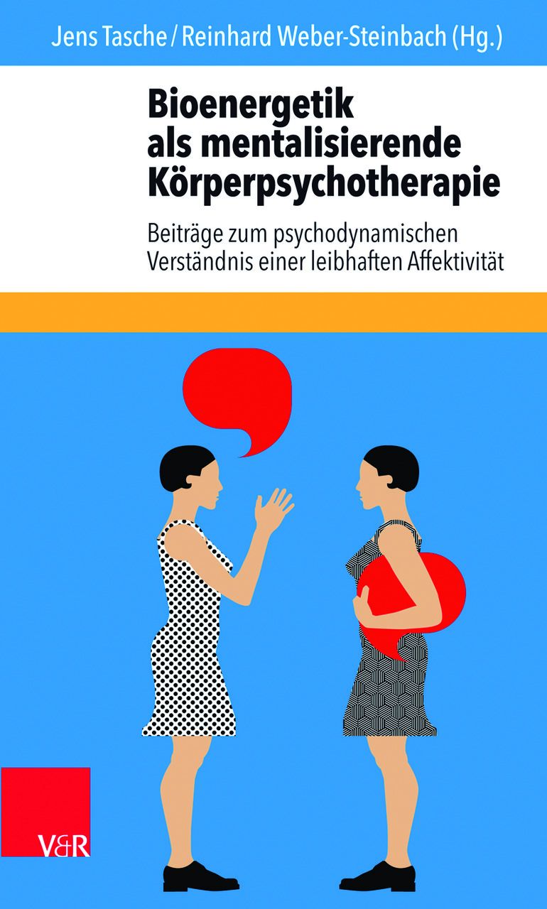 Buchcover: Bioenergetik als mentalisierende Körperpsychotherapie. Zwei Frauen, eine mit Sprechblase, eine mit Herzform.