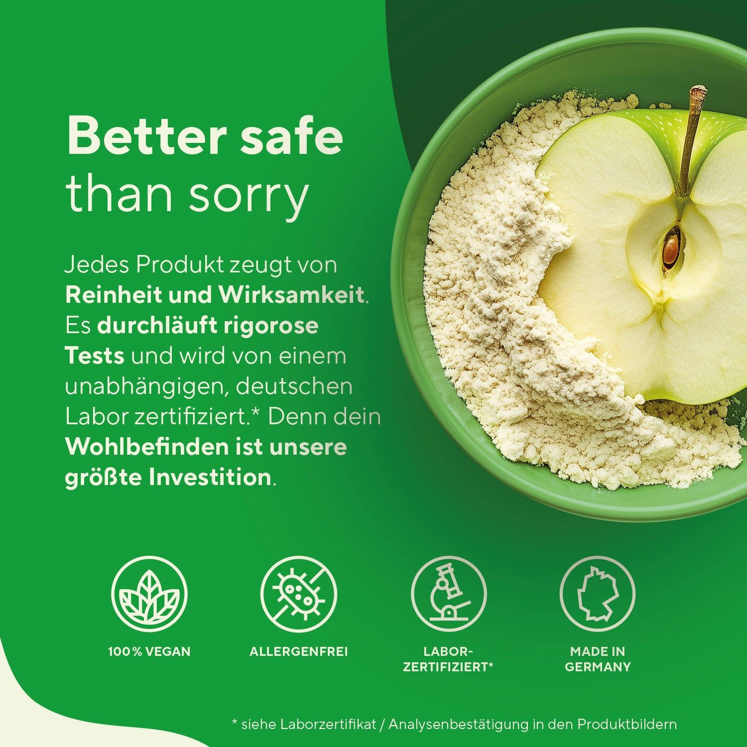 Grüner Hintergrund mit Text. Text: Better safe than sorry. 100% Vegan, Allergenfrei, Laborzertifiziert, Made in Germany. Logos.