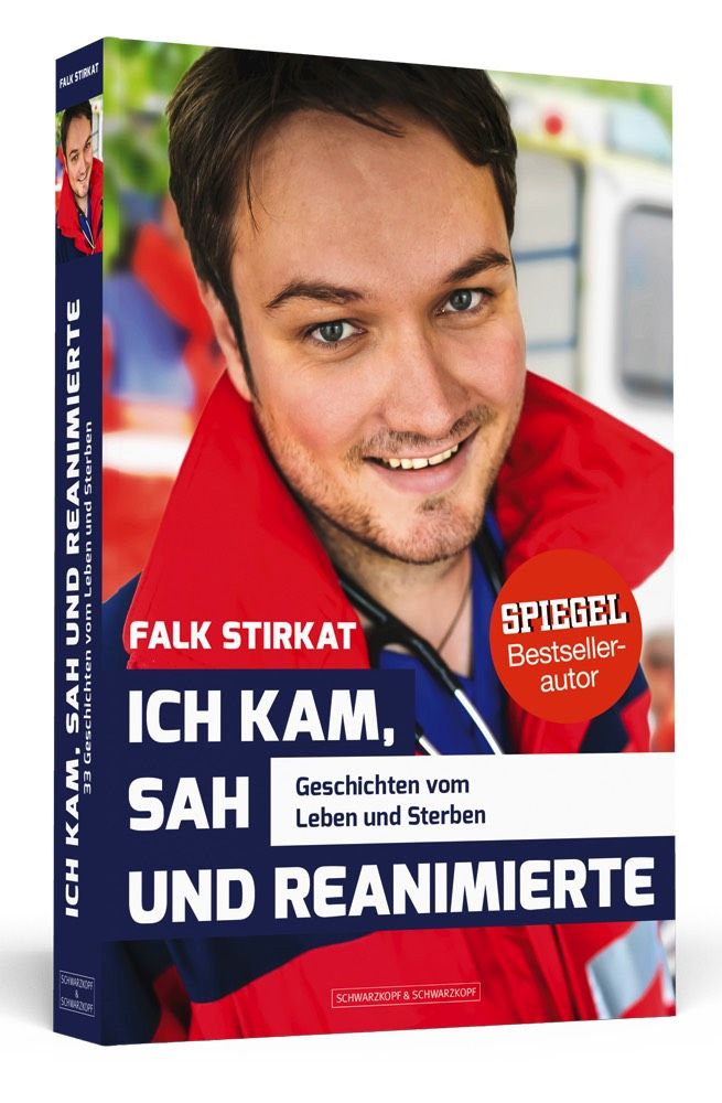 Buchcover mit dem Titel "Ich kam, sah und reanimierte". Autor Falk Stirkat. Auf dem Cover ein Mann in roter Jacke, im Hintergrund ein Krankenwagen.