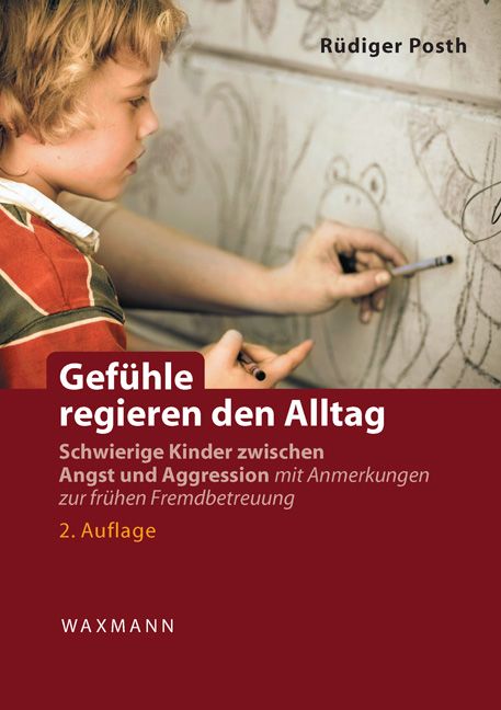 Buchcover: Gefühle regieren den Alltag. Autor: Rüdiger Posth. Titel in Weiß auf rotem Hintergrund. Kind zeichnet.