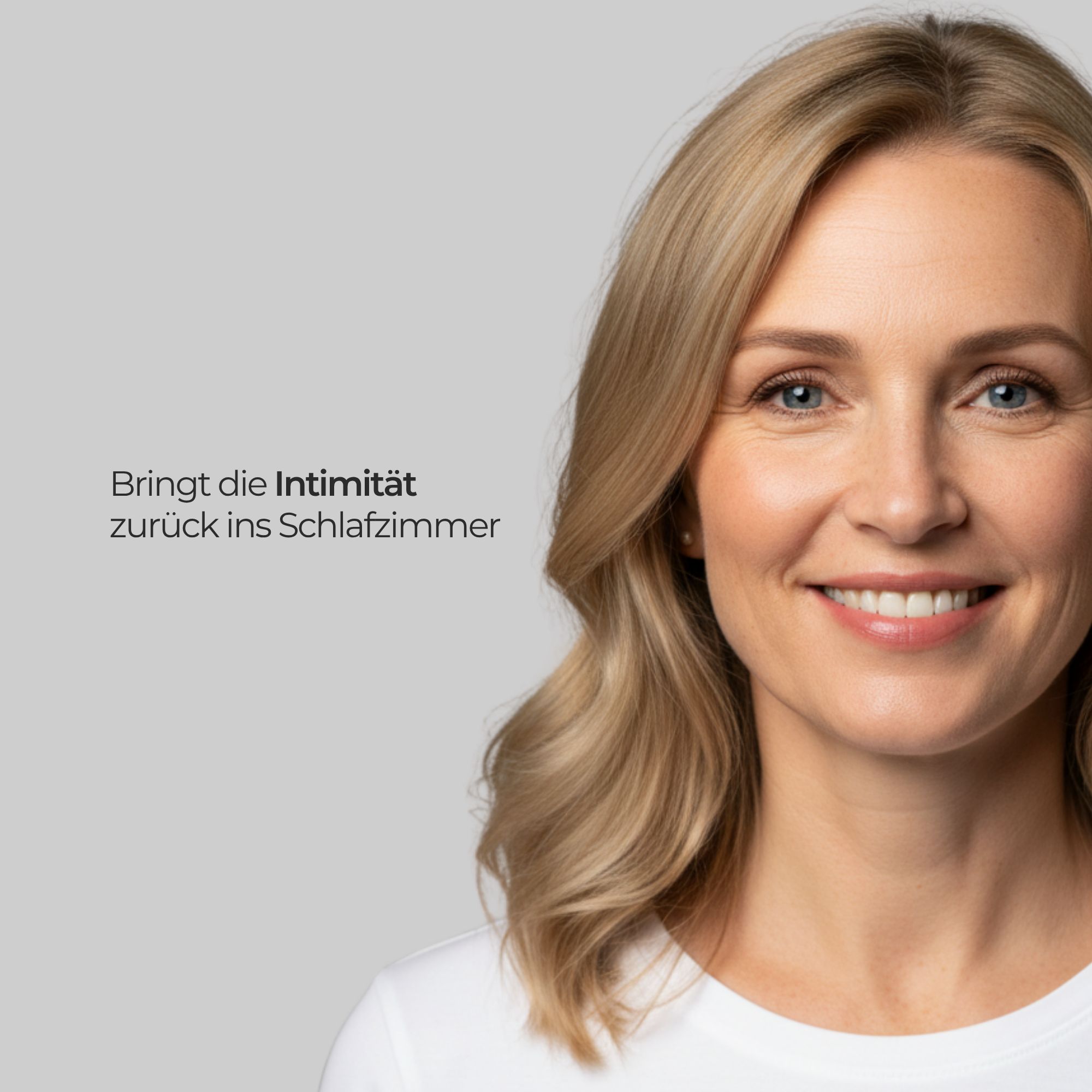 Porträt einer lächelnden Frau. Text: Bringt die Intimität zurück ins Schlafzimmer.