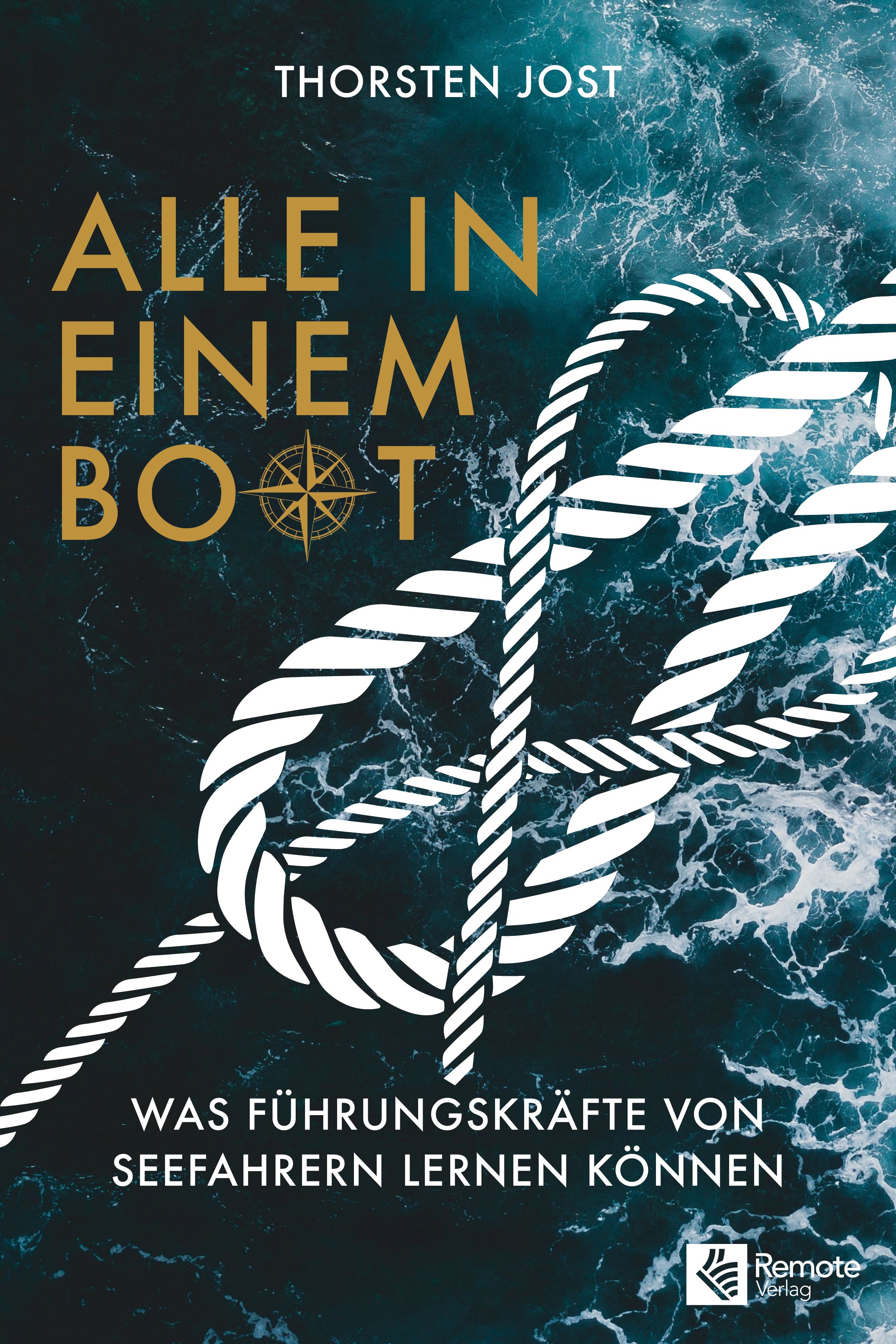 Buchcover mit Titel "Alle in einem Boot". Autor: Thorsten Jost. Motiv: Seil vor Meereshintergrund. Verlag: Remote Verlag.