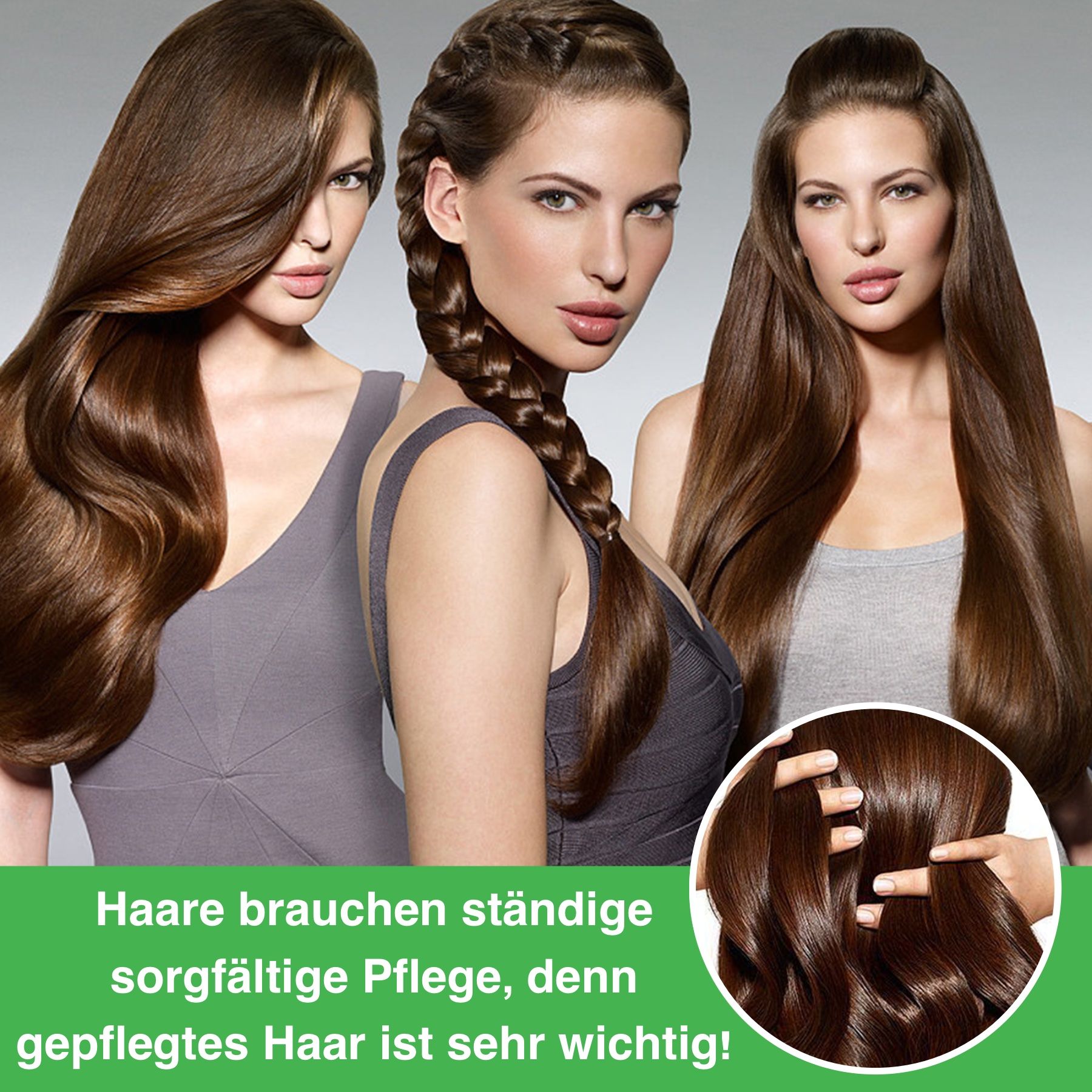 Drei Frauen mit glänzendem Haar. Text: Haare brauchen ständige sorgfältige Pflege, denn gepflegtes Haar ist sehr wichtig!