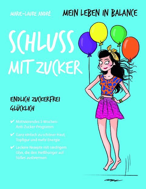 Buchcover mit Titel „Schluss mit Zucker“. Cartoon-Illustration einer Frau mit Luftballons. Text: „Endlich zuckerfrei glücklich“ und weitere Informationen.