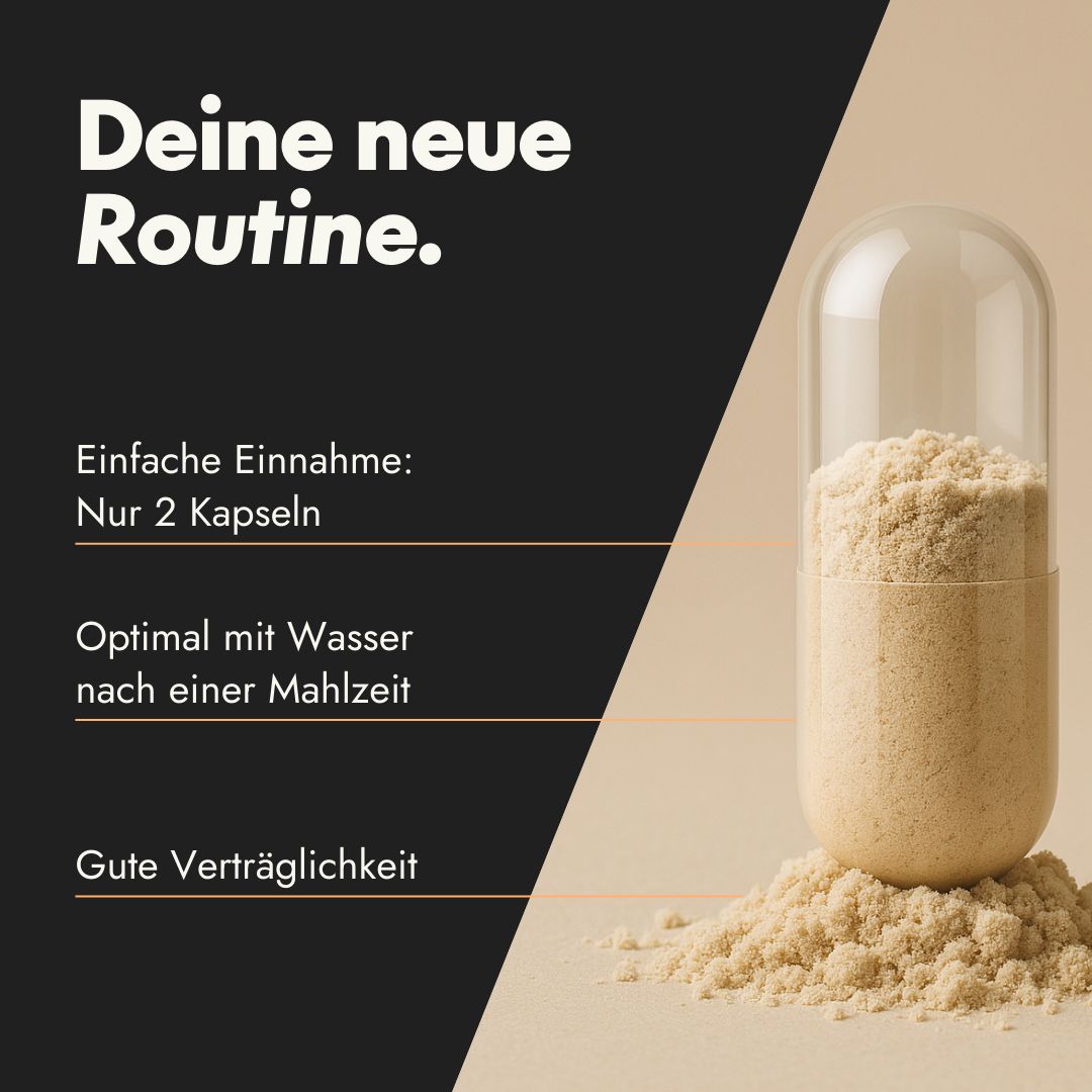 Kapsel mit Pulver auf schwarzem Hintergrund. Text: Deine neue Routine. Einfache Einnahme: Nur 2 Kapseln.