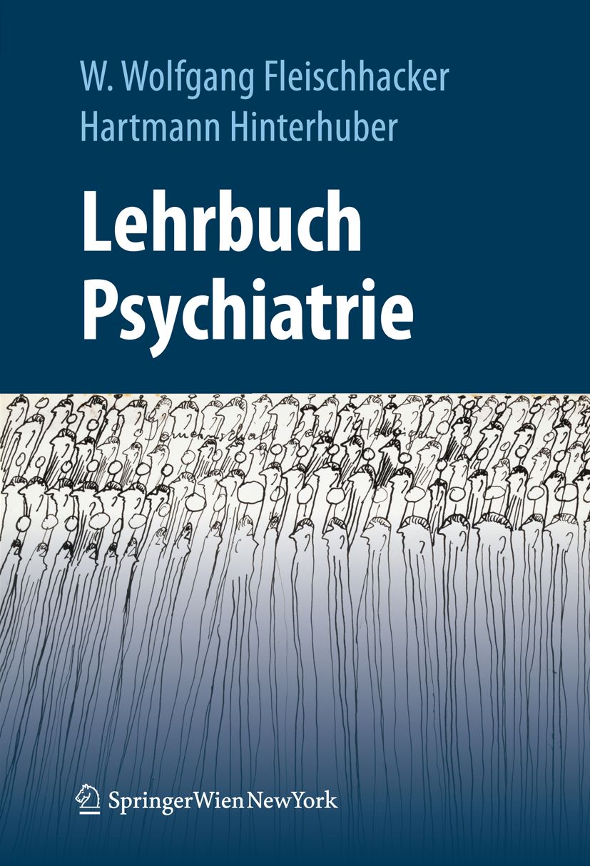 Buchcover mit Titel "Lehrbuch Psychiatrie". Autoren: W. Wolfgang Fleischhacker, Hartmann Hinterhuber. Verlag: SpringerWienNewYork. Illustration.