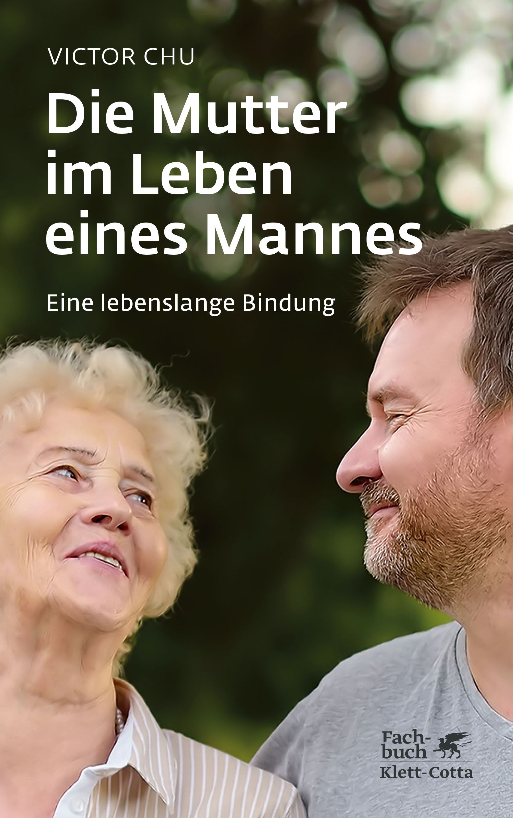 Buchcover mit Titel "Die Mutter im Leben eines Mannes". Autor: Victor Chu. Eine Frau und ein Mann blicken sich an. Verlag Klett-Cotta.