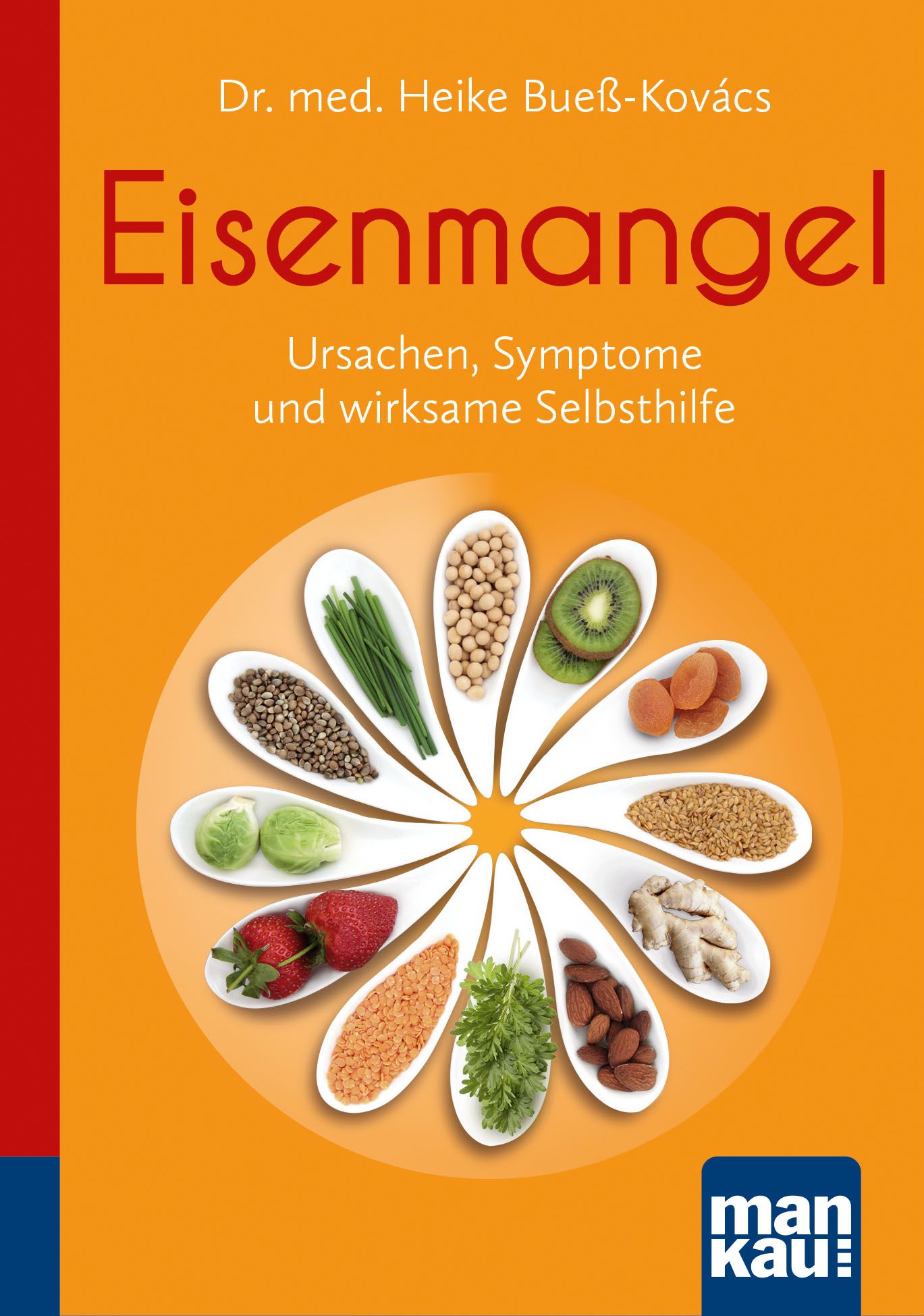 Buchcover: "Eisenmangel". Titel, Autor, Untertitel. Abbildung von Lebensmitteln in Blütenform. Verlag "man kau".