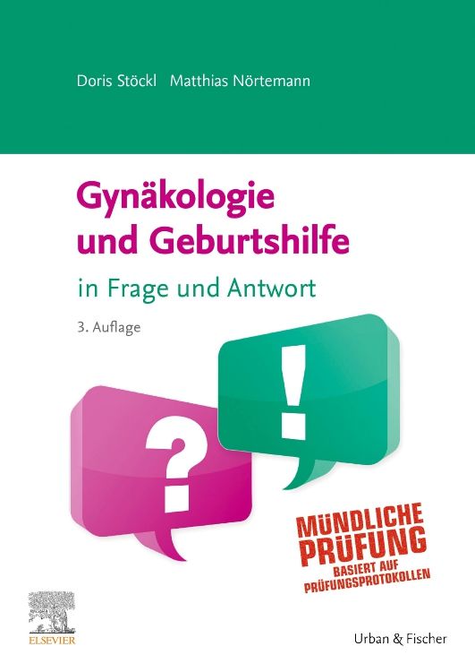 Buchcover: Gynäkologie und Geburtshilfe in Frage und Antwort. Autoren: Doris Stöckl, Matthias Nörtemann. Verlag: Urban & Fischer. 3. Auflage.