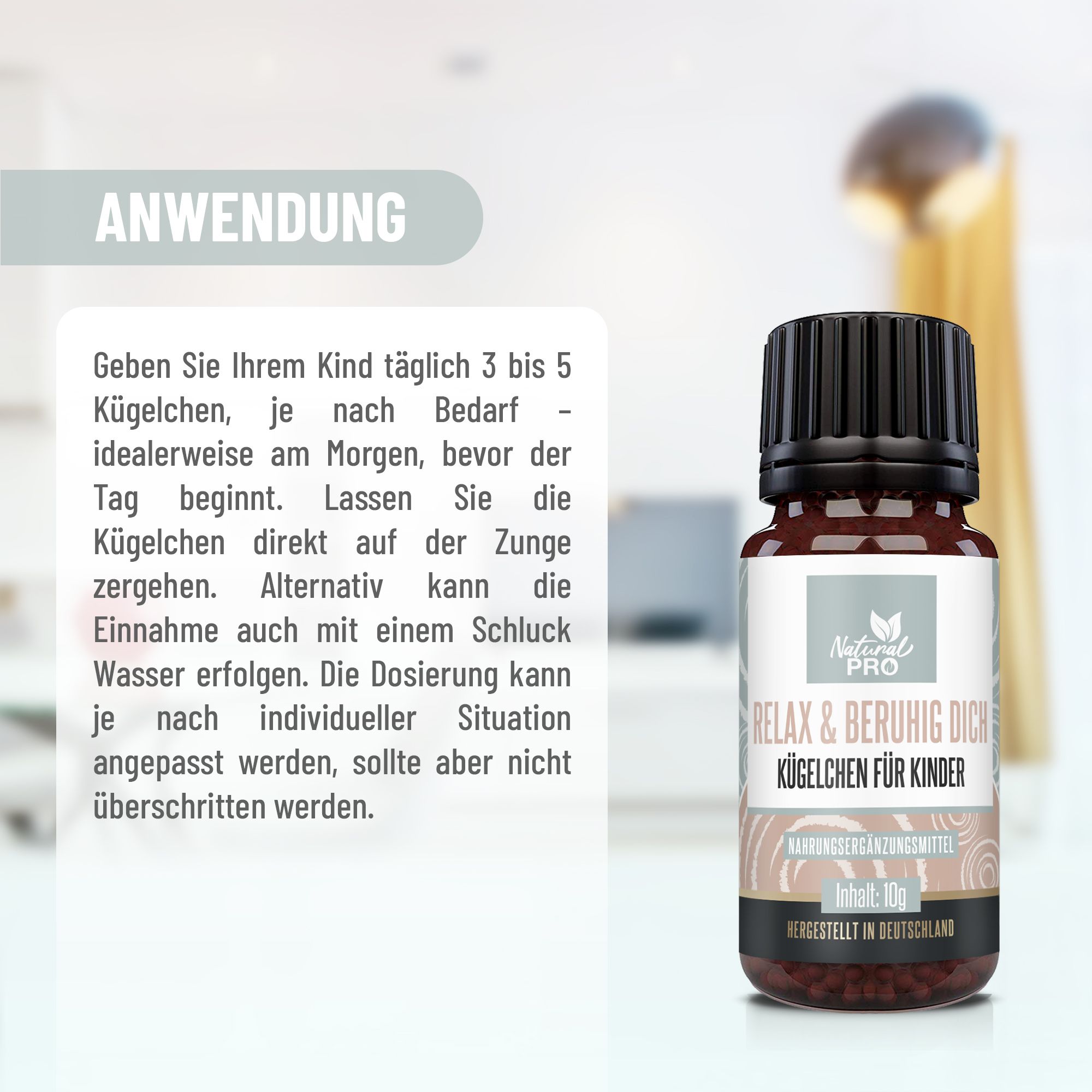 Natural Pro Flasche. Text: Relax & Beruhig Dich Kügelchen für Kinder. Anwendung: 3-5 Kügelchen täglich. Inhalt: 10g. Hergestellt in Deutschland.