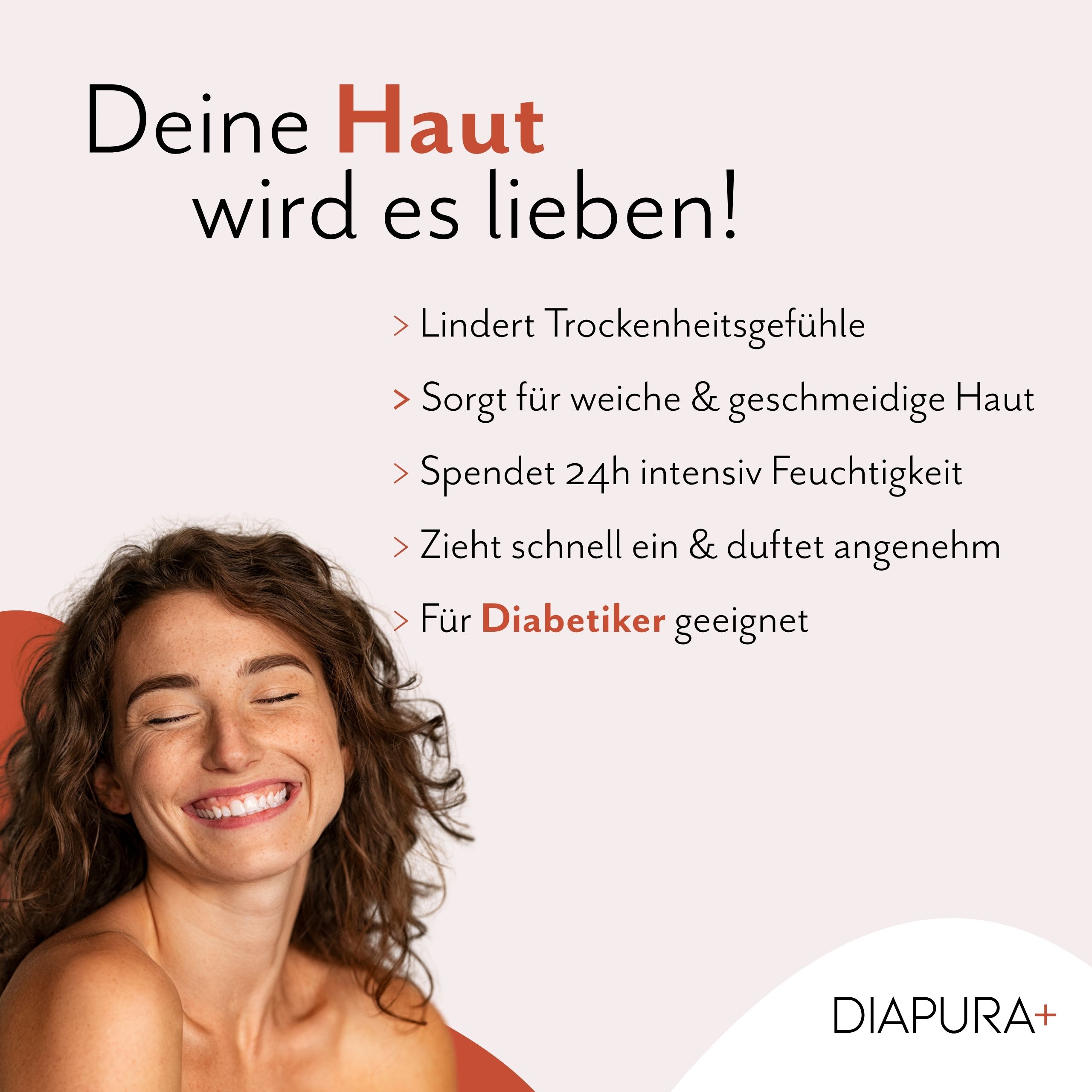 Frau lächelt, Text: Lindert Trockenheit, spendet Feuchtigkeit, für Diabetiker geeignet. Logo: DIAPURA+.