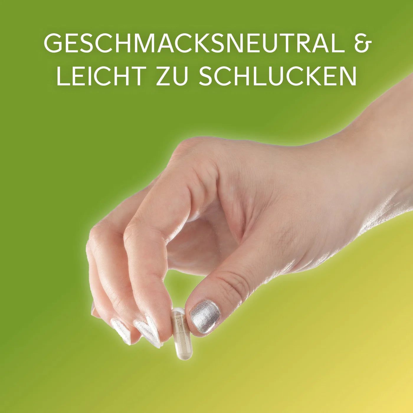 Hand hält eine Kapsel. Text: Geschmacksneutral & leicht zu schlucken. Hintergrund: Farbverlauf von gelb nach grün.