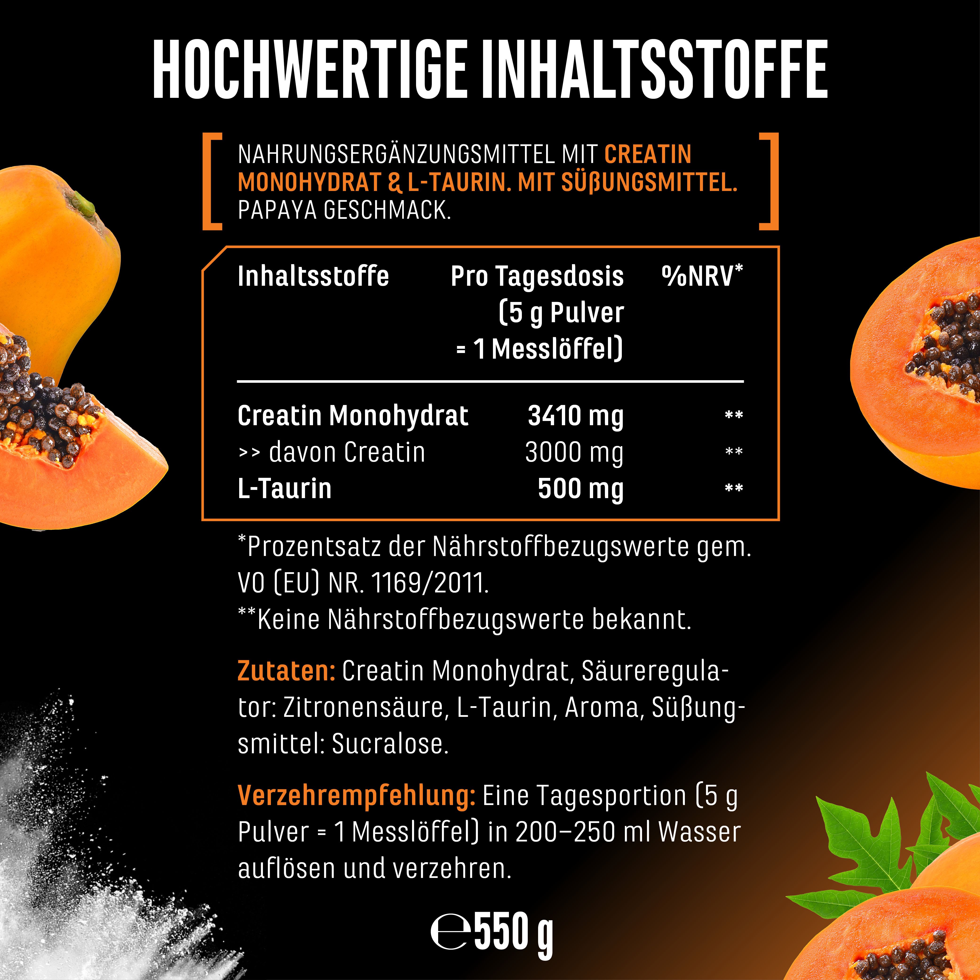 Nahrungsergänzungsmittel mit Creatin Monohydrat und L-Taurin. Papaya-Geschmack. 550g. Inhaltsstoffe und Nährwertangaben.