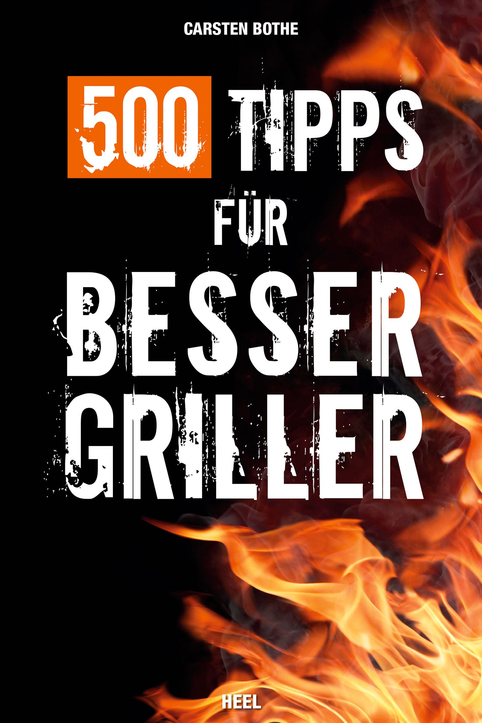 Buchcover mit Titel "500 Tipps für Bessergriller" und Autor Carsten Bothe. Flammen-Illustration im Hintergrund.