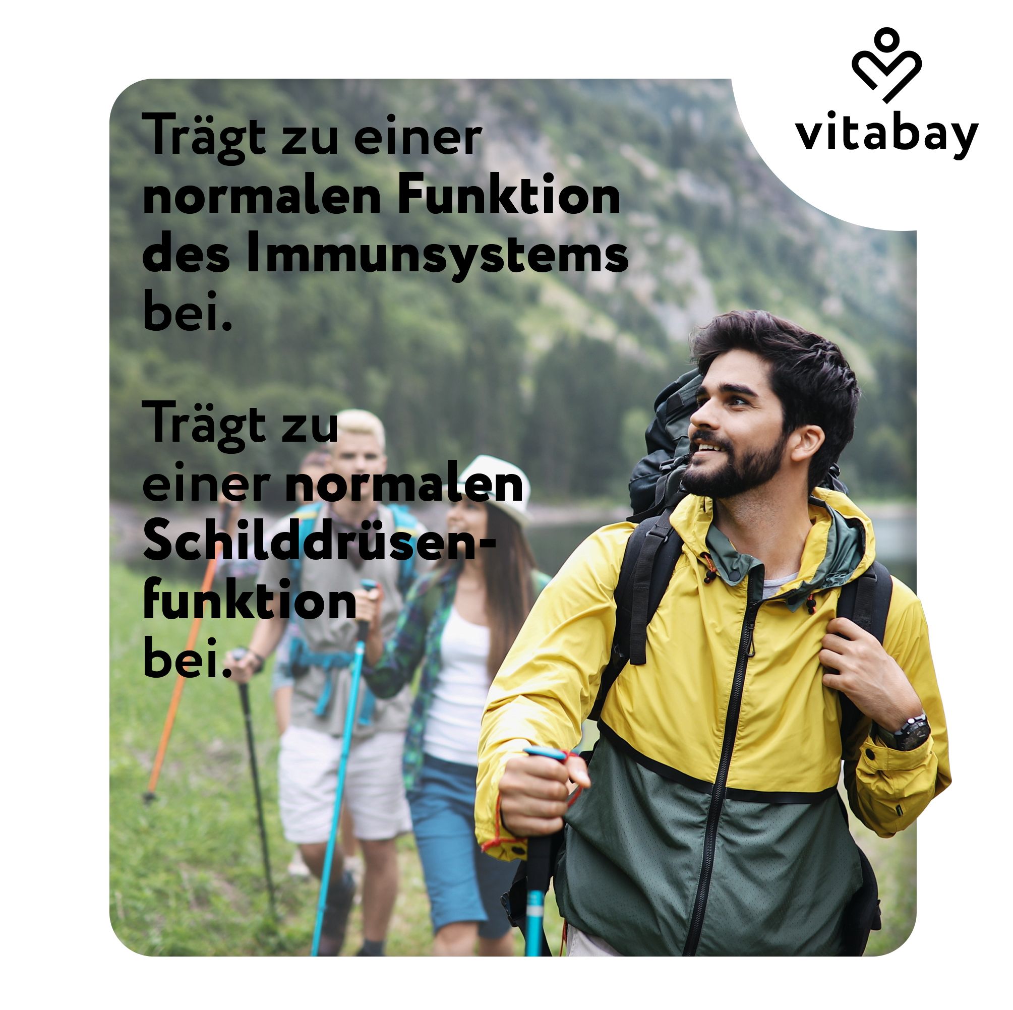 Drei Wanderer. Text: Trägt zu einer normalen Funktion des Immunsystems bei. Trägt zu einer normalen Schilddrüsenfunktion bei. Marke: Vitabay.