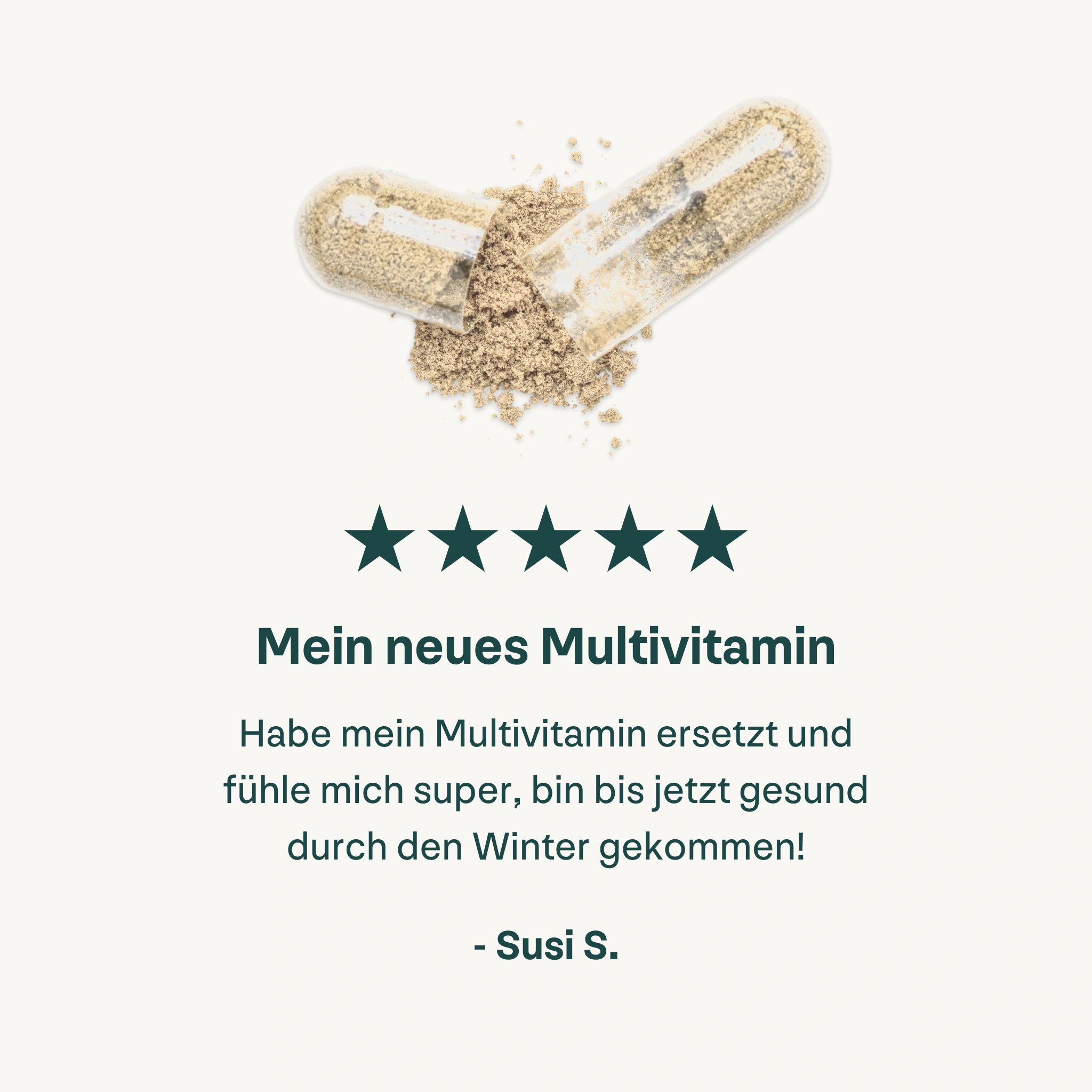 Geöffnete Kapsel mit Inhalt. Text: Mein neues Multivitamin. Erfahrungsbericht: Ich fühle mich super.