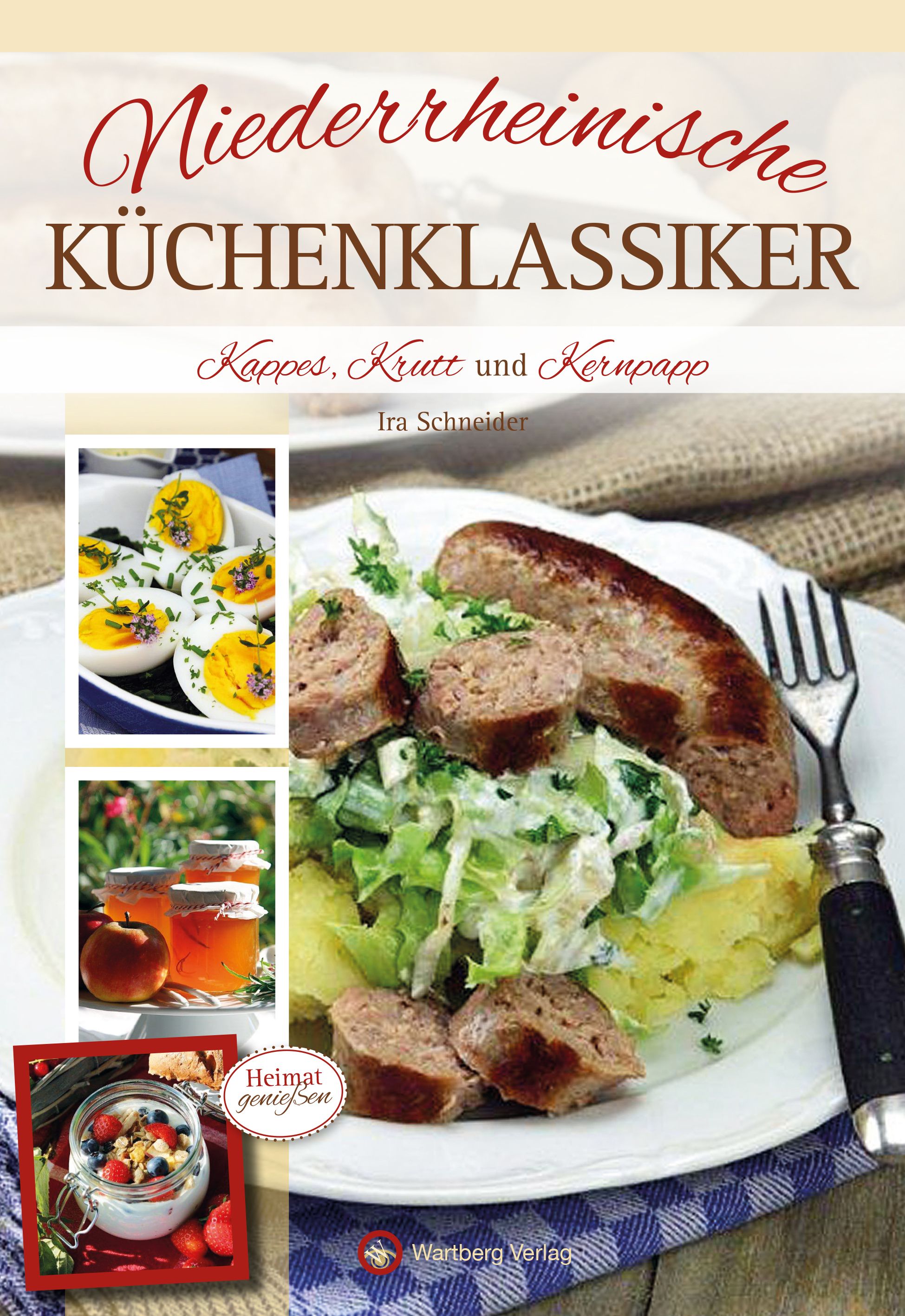Buchcover: Niederrheinische Küchenklassiker. Titel, Autor, und Abbildungen von Speisen. Wartberg Verlag Logo.