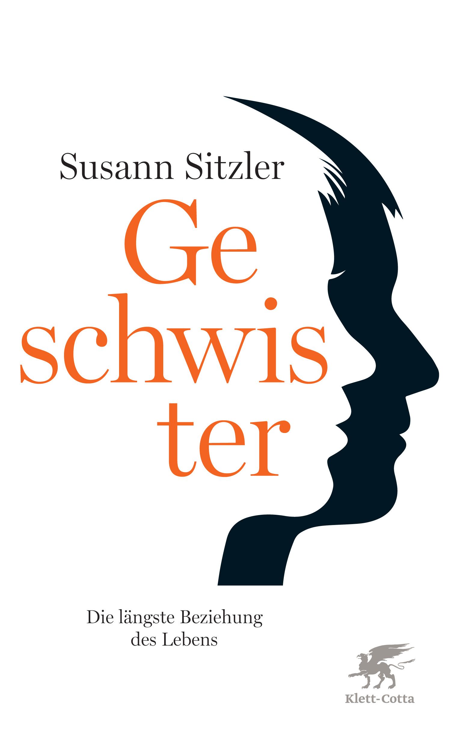Buchcover mit Titel „Geschwister“ in Orange. Autorin: Susann Sitzler. Silhouetten von Gesichtern. Verlag Klett-Cotta.
