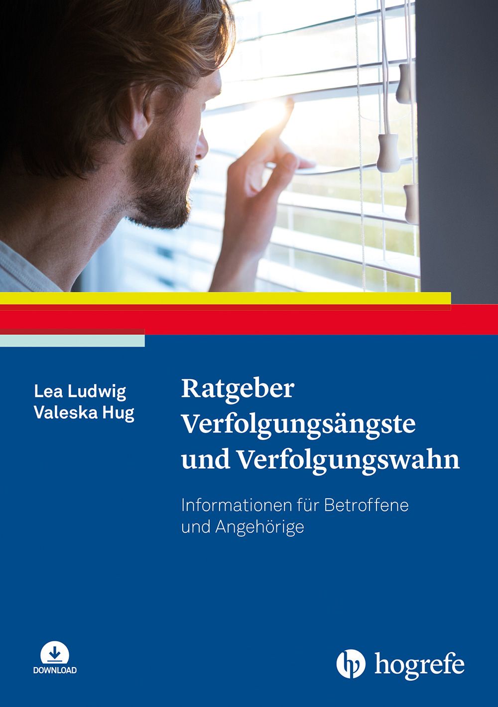 Buchcover: Ratgeber Verfolgungsängste und Verfolgungswahn. Autoren: Lea Ludwig, Valeska Hug. Verlag Hogrefe. Blauer Hintergrund, Mann am Fenster.
